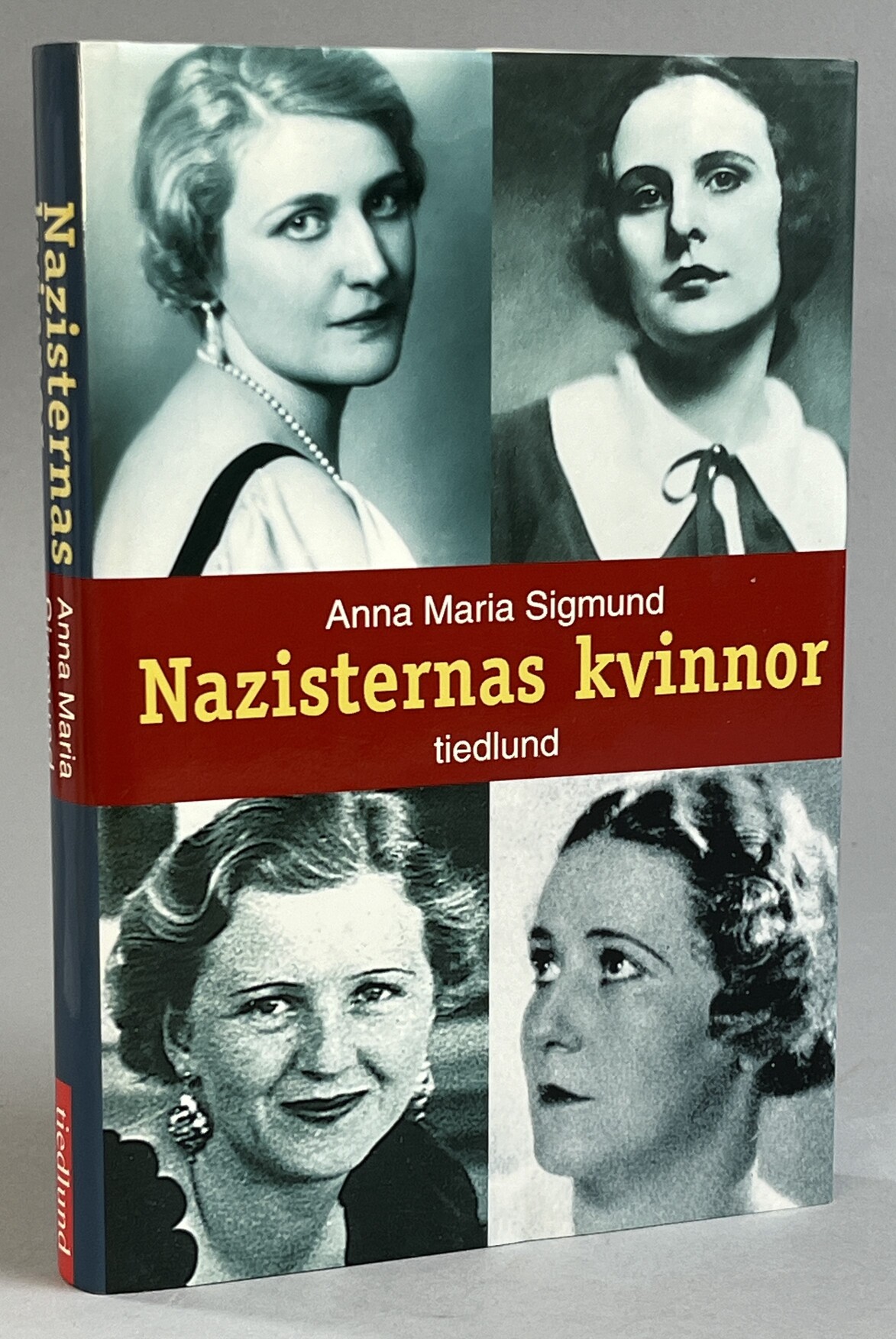 Nazisternas kvinnor. Översättning: Lena Petersson. Språklig bearbetning: Olof Zachrisson. [Utg. av] tiedlund förlag.