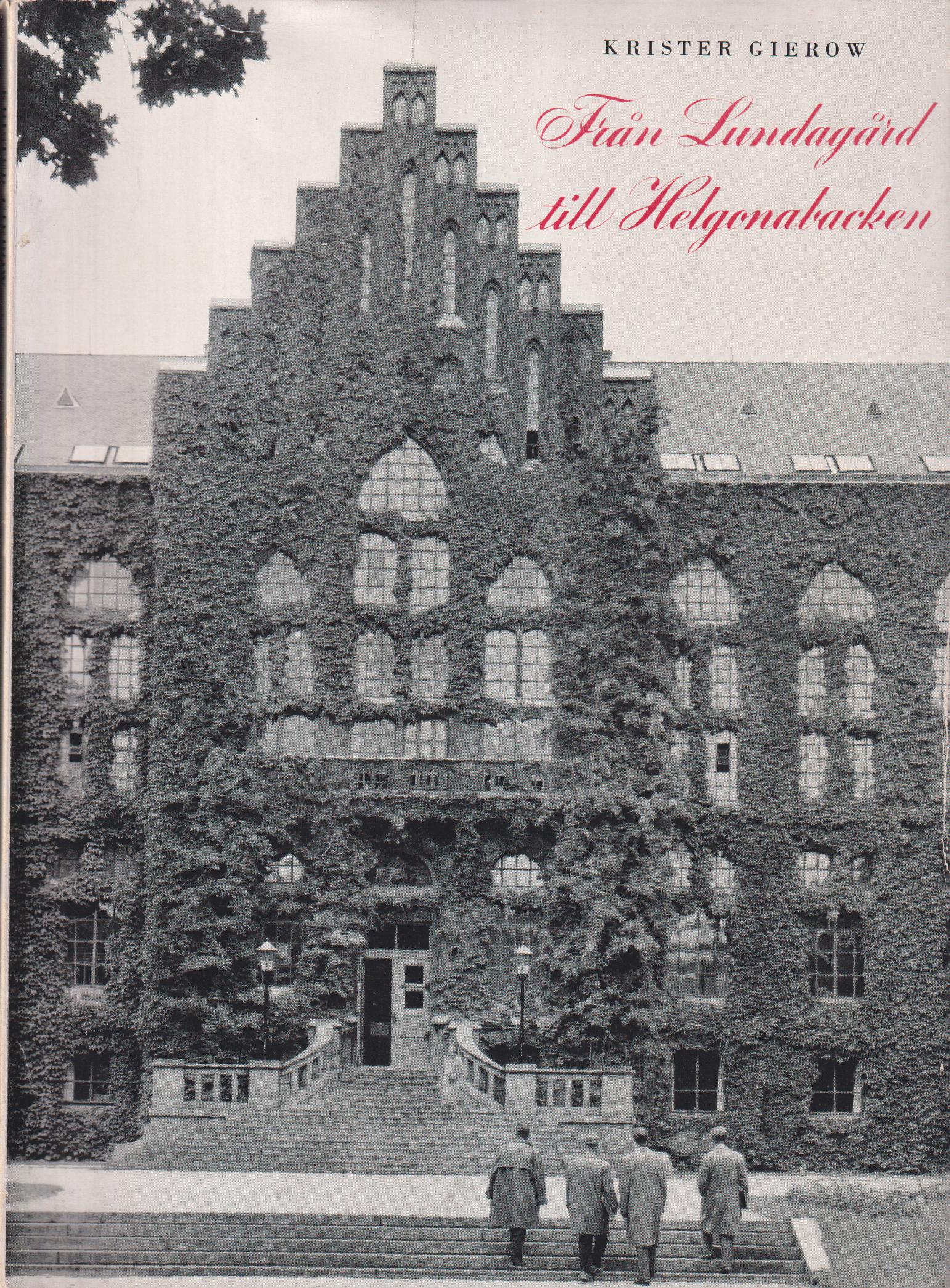 Från Lundagård till Helgonabacken. En bilderbok om Lunds Universitetsbibliotek med text och bildkommentar. [Utg. av] Allhems Förlag.