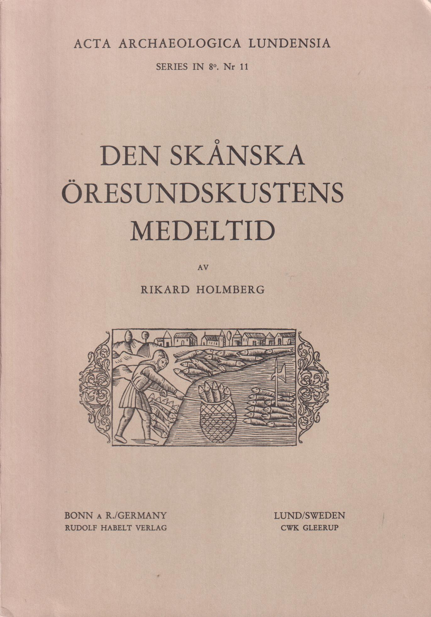 Den skånska öresundskustens medeltid. [Utg. av] CWK Gleerup.