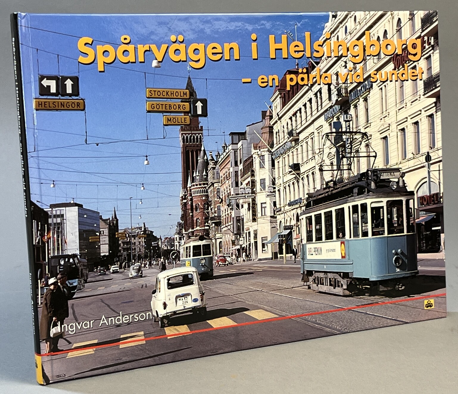 Spårvägen i Helsingborg. En pärla vid sundet. [Utg. av] Trafik-Nostalgiska förlaget.