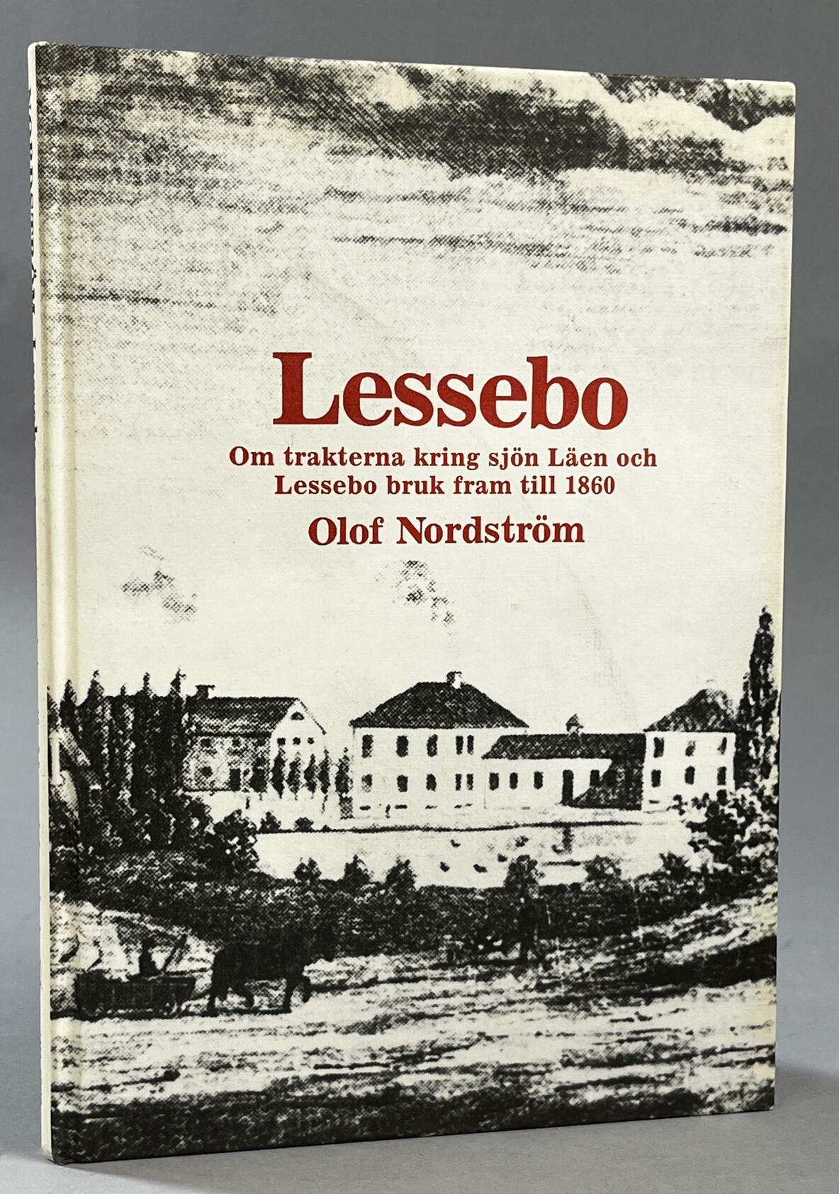 Lessebo. Om trakterna kring sjön Läen och Lessebo bruk fram till 1860. Utgiven av Lessebo kulturnämnd.