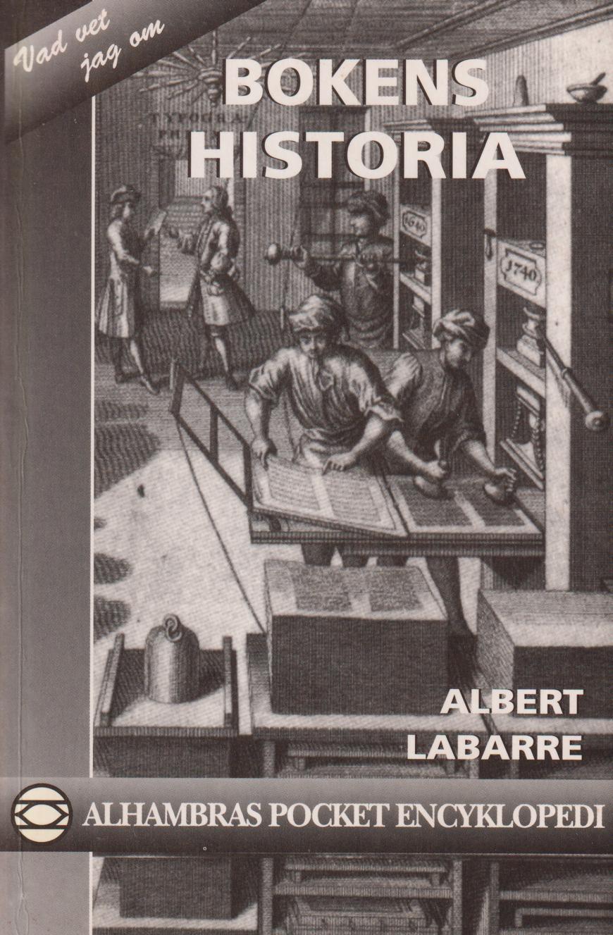 Vad vet jag om ... Bokens historia. Översättning och bearbetning av Gunnel Hedberg & Lea Niskanen.