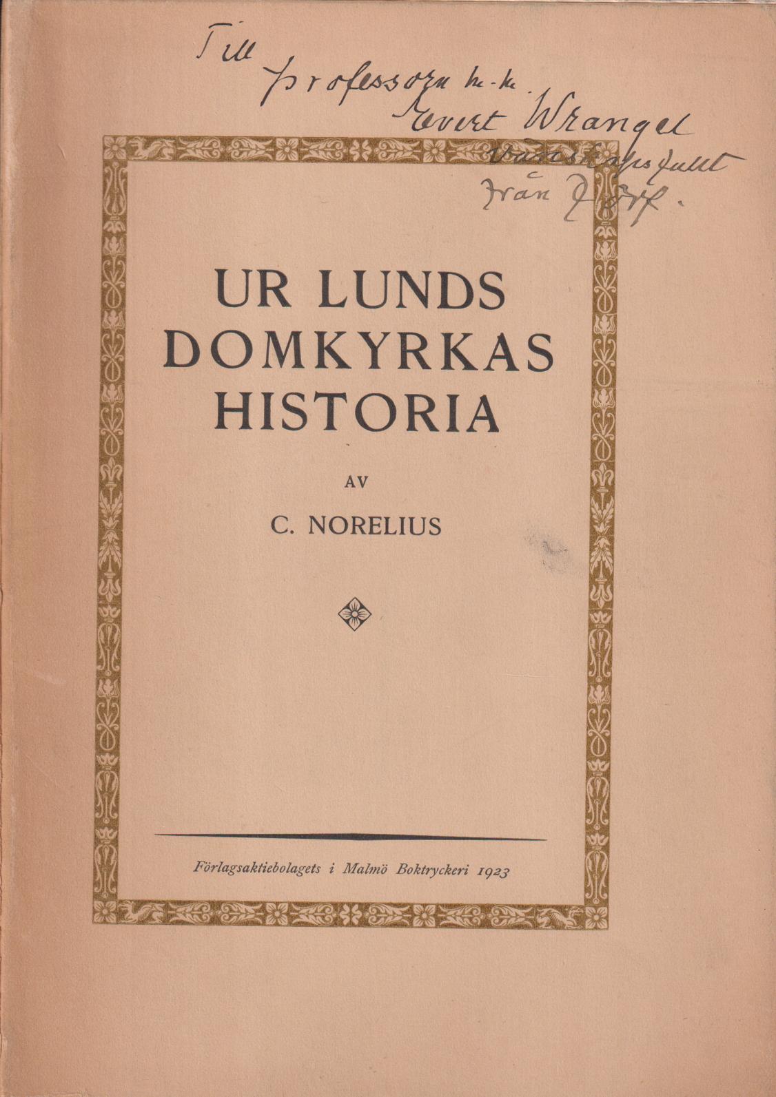 Ur Lunds domkyrkas historia av C. Norelius.