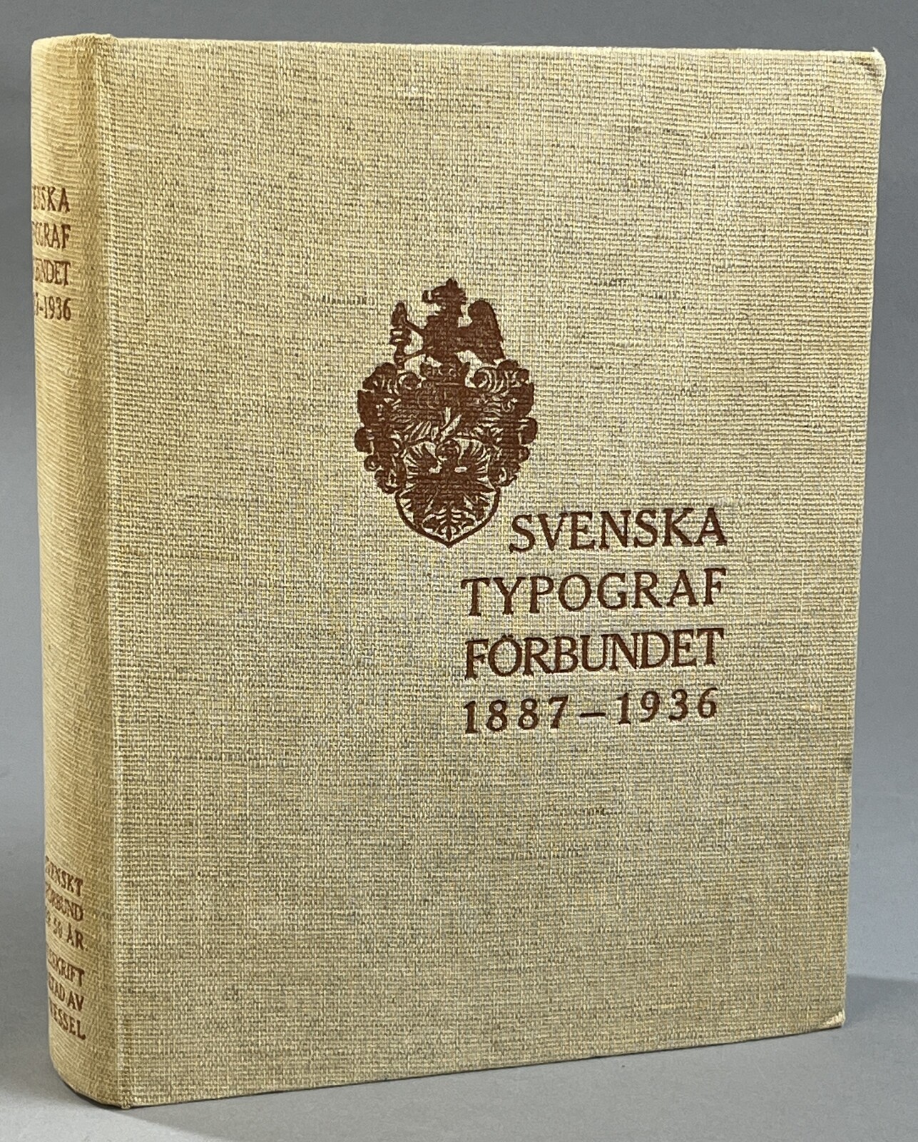 Svenska typografförbundet 1887-1936. Ett svenskt fackförbunds historia av Nils Wessel.
