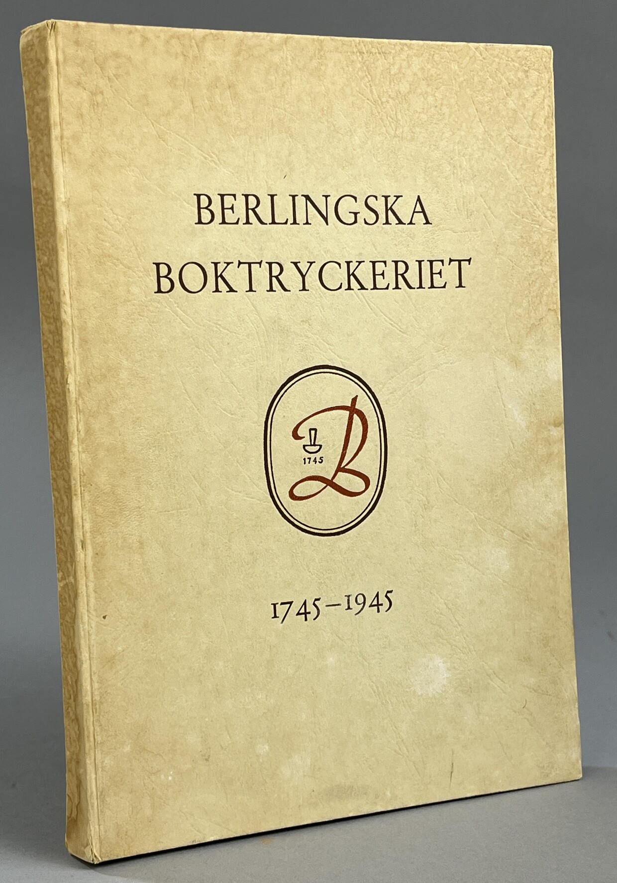 Berlingska boktryckeriet i Lund 1745-1945. Blad ur dess historia.