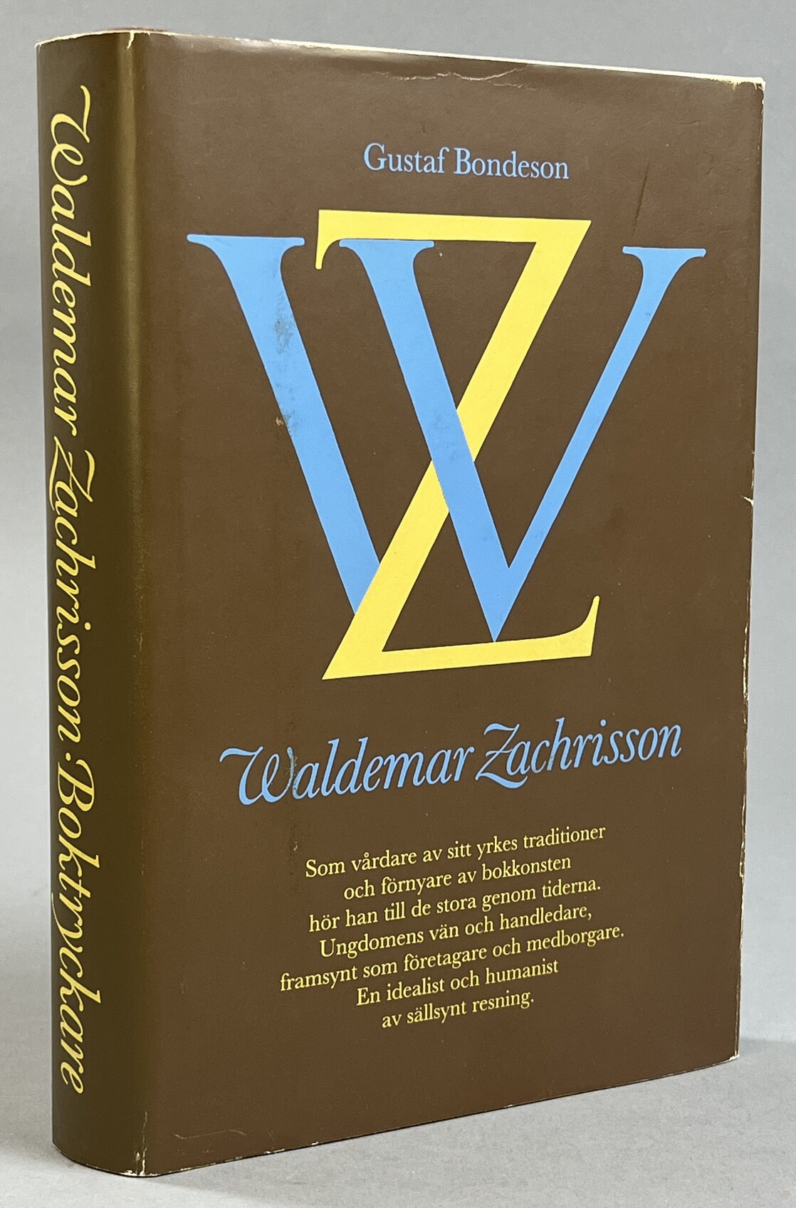 Waldemar Zachrisson. Boktryckare. En biografi utgiven av Stiftelsen Albert Ekmans Fond.