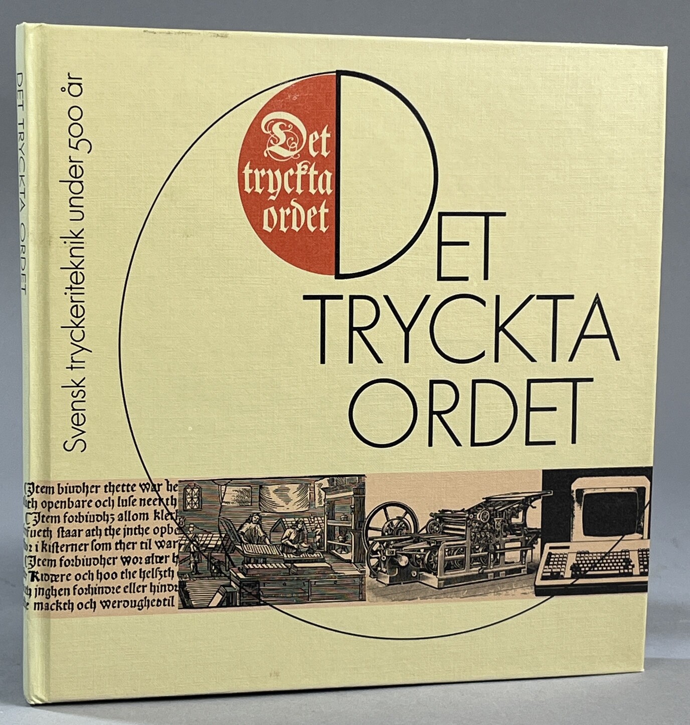 Det tryckta ordet. Svensk tryckeriteknik under 500 år. [Utg. av] LTs förlag.