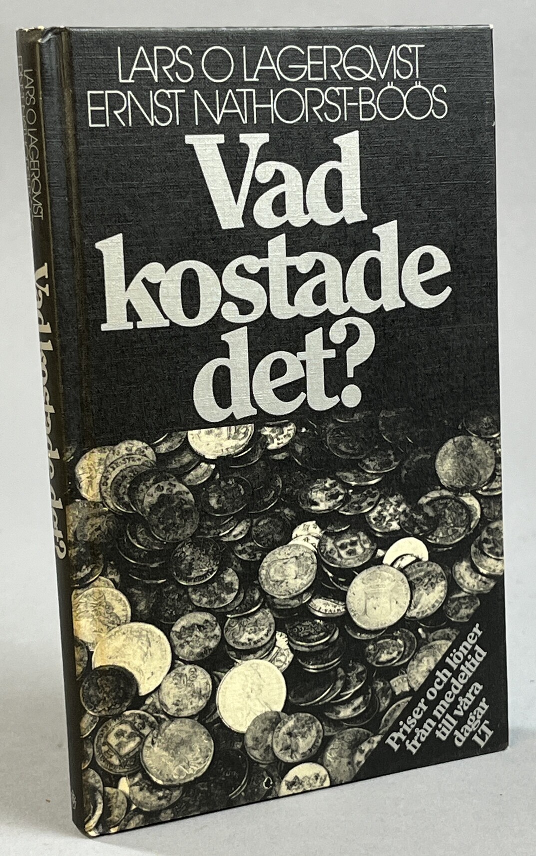 Vad kostade det ? Priser och löner från medeltid till våra dagar. [Utg. av] LTs Förlag.