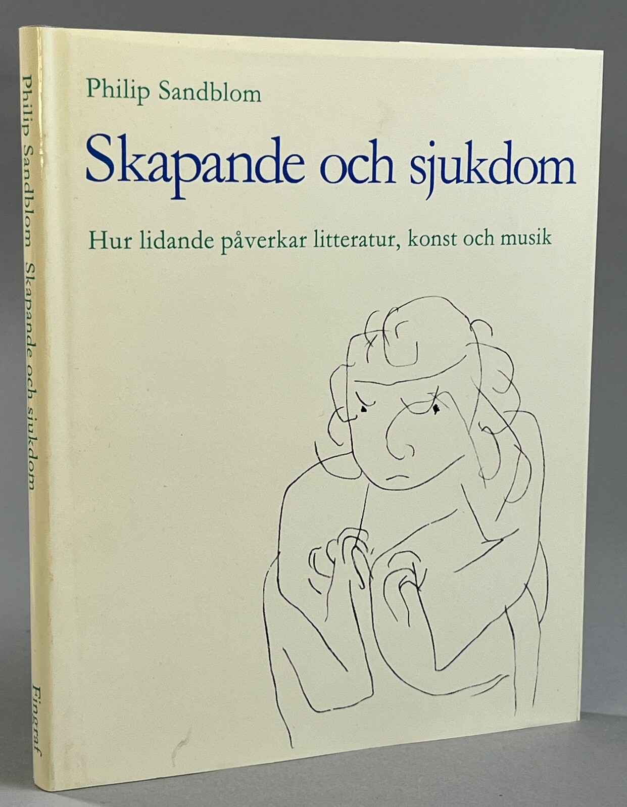 Skapande och sjukdom. Hur lidande påverkar litteratur, konst och musik. [Utg. av] Fingraf.