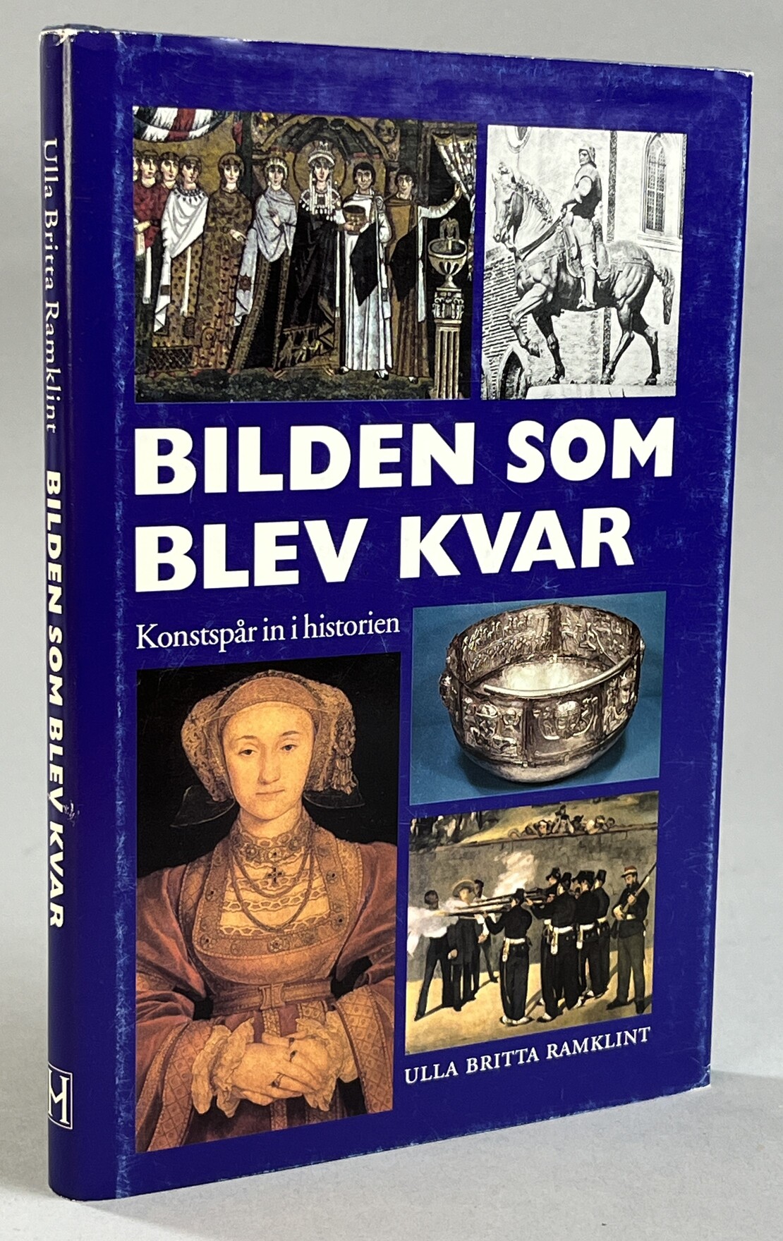 Bilden som blev kvar. Konstspår in i historien. [Utg. av] Historiska Media.