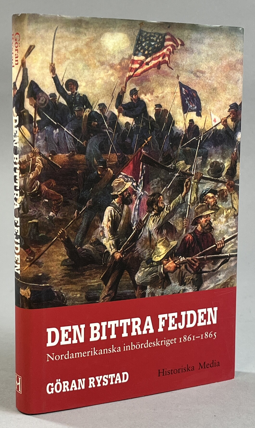 Den bittra fejden. Nordamerikanska inbördeskriget 1861-1865. [Utg. av] Historiska Media.