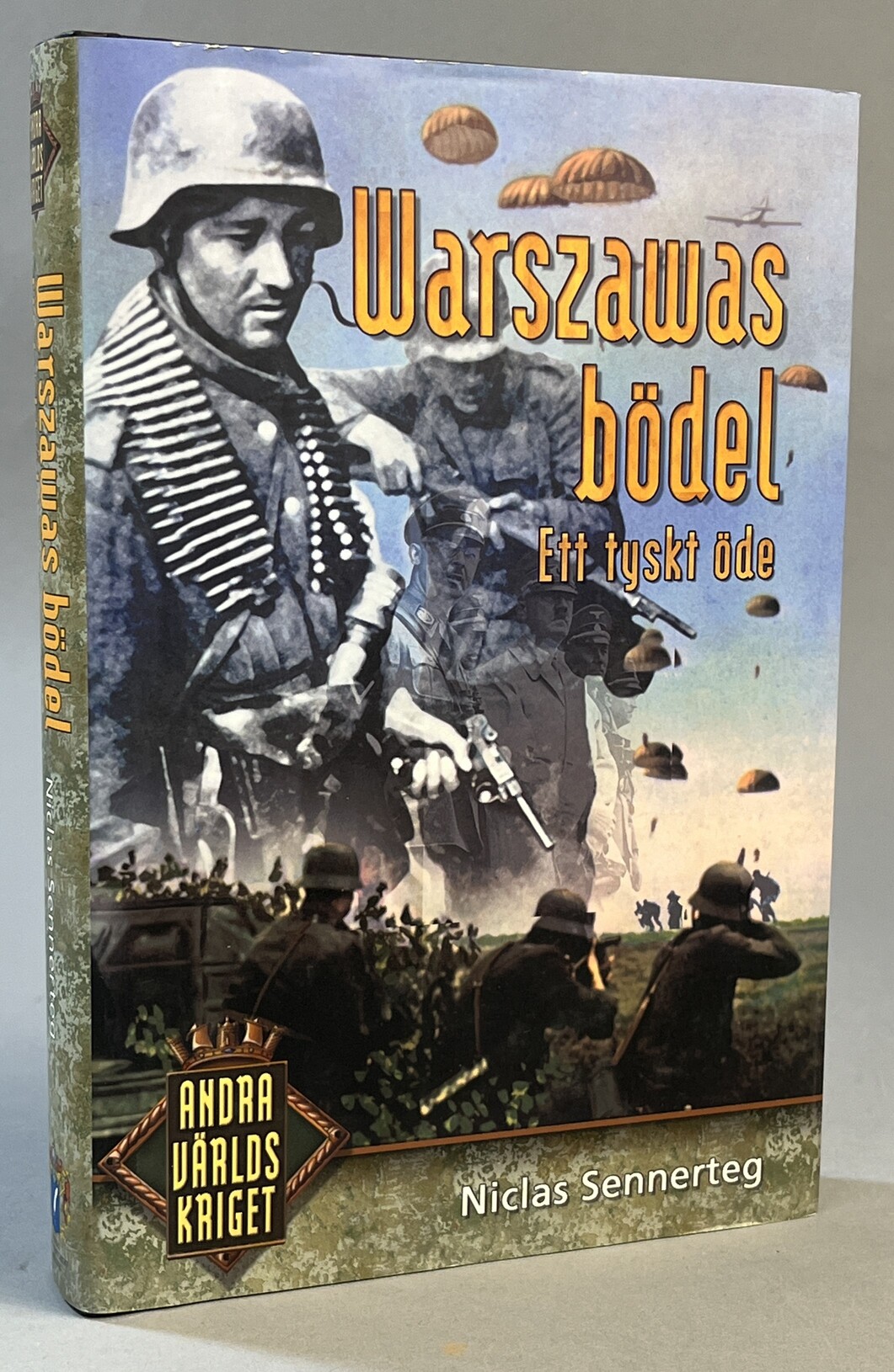 Warszawas bödel. Ett tyskt öde. [Utg. av] Historiska Media/SMB.
