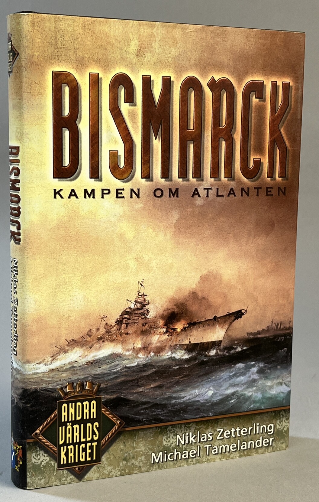 Bismarck. Kampen om Atlanten. [Utg. av] Norstedts/SMB.