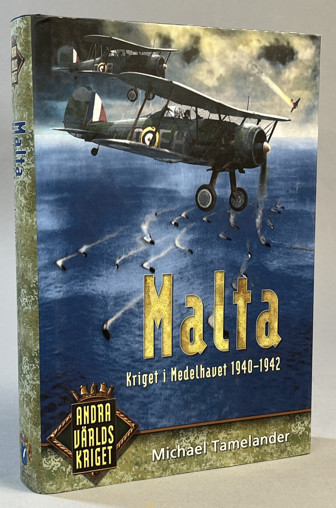 Malta. Kriget i Medelhavet 1940-1942. [Utg. av] Historiska Media/SMB