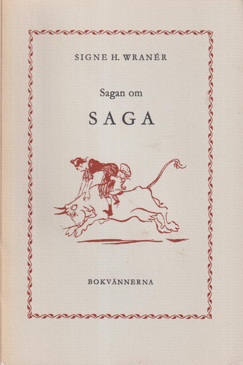 Sagan om Saga. [Utg. av] Bokvännerna.