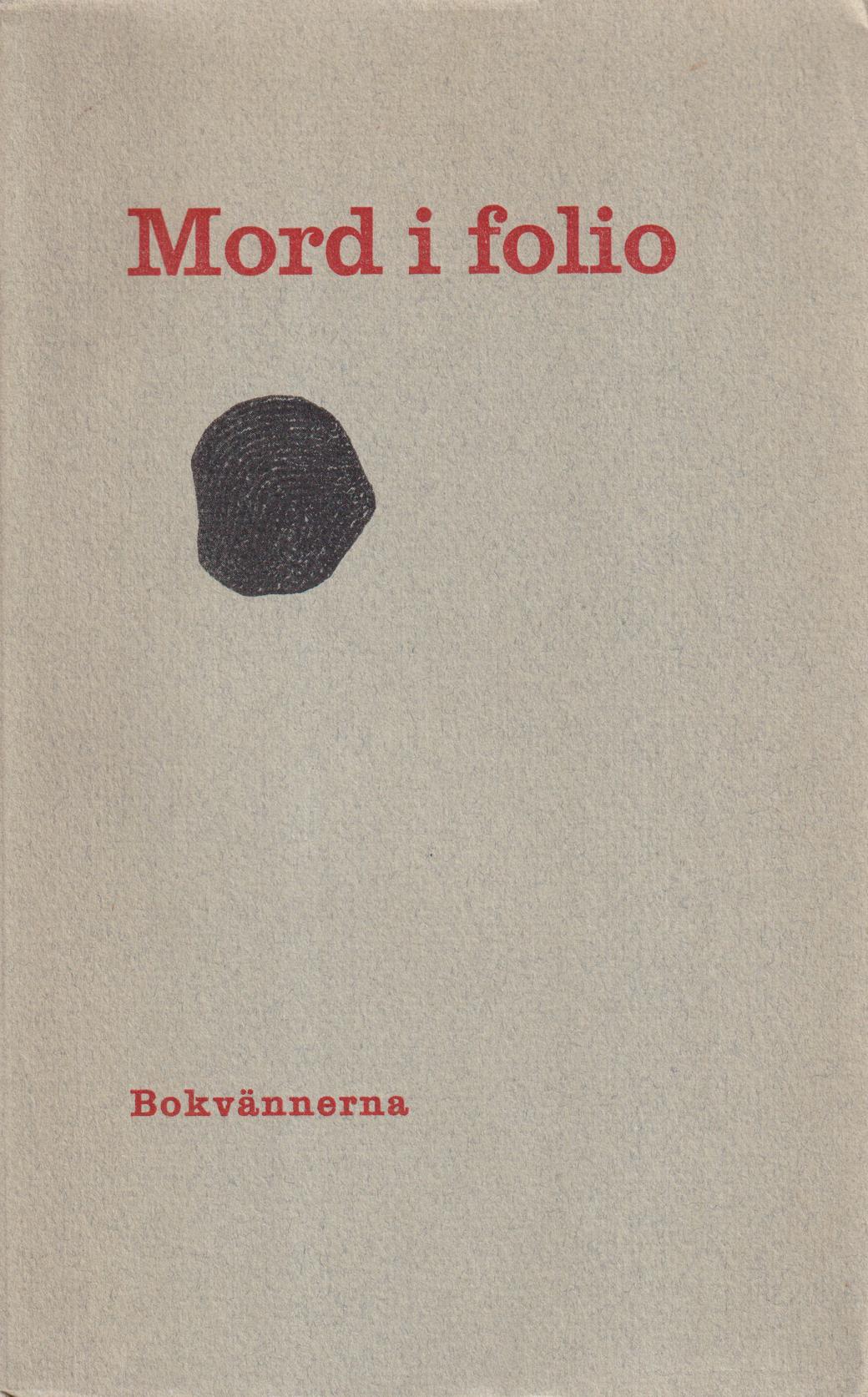 Mord i folio. Fyra bibliografiska mysterier. Urval och översättning av Thure Nyman. Illustrationer av Bodil Hagbrink. [Utg. av] Sällskapet Bokvännerna.
