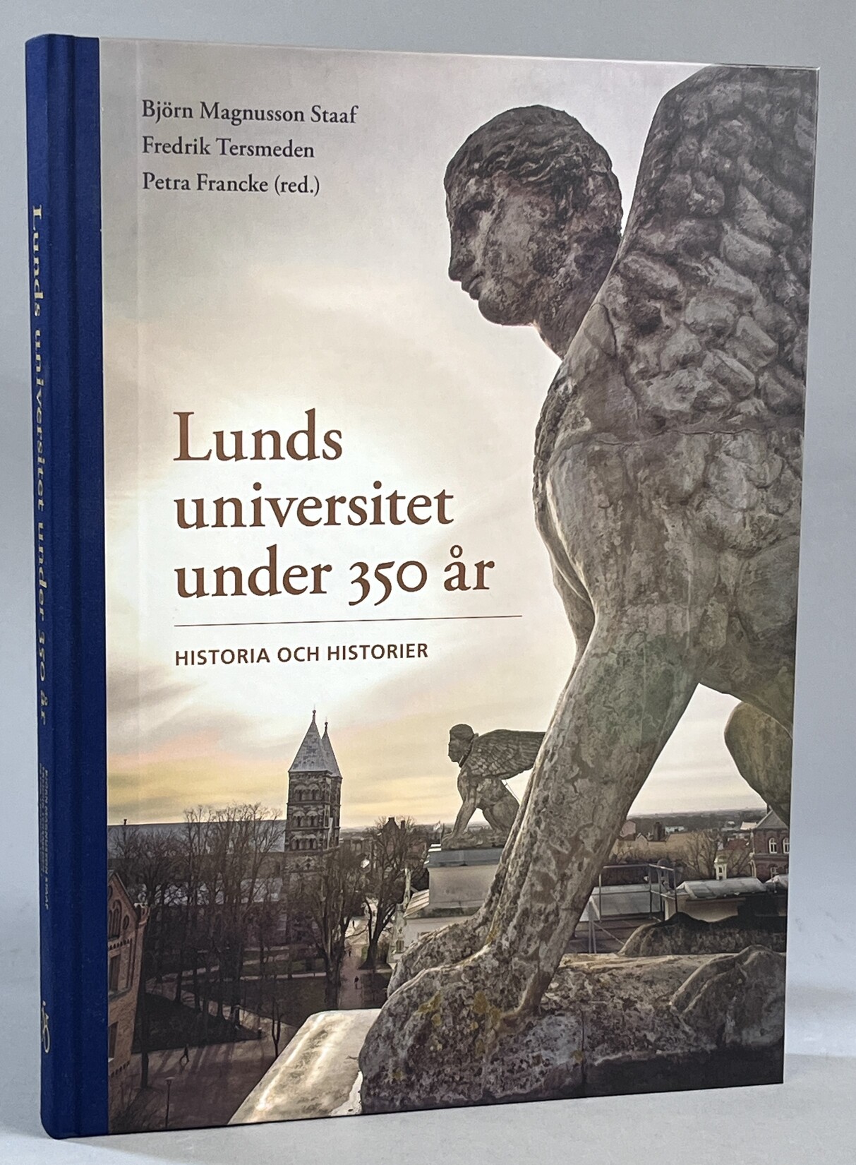 Lunds universitet under 350 år. Historia och historier. [Utg. av Lunds universitet].