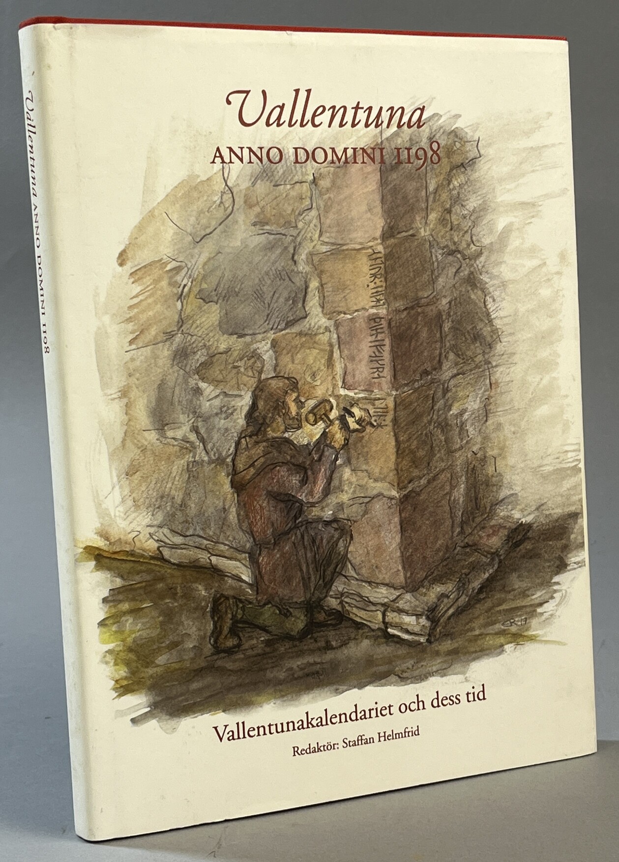 Vallentuna Anno Domini 1198. Vallentunakalendariet och dess tid. [Utg. av] Vallentuna kulturnämnd.