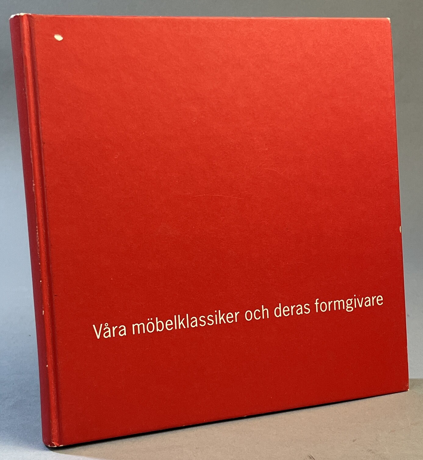 Våra möbelklassiker och deras formgivare. [Utg. av] Svenssons i Lammhult.