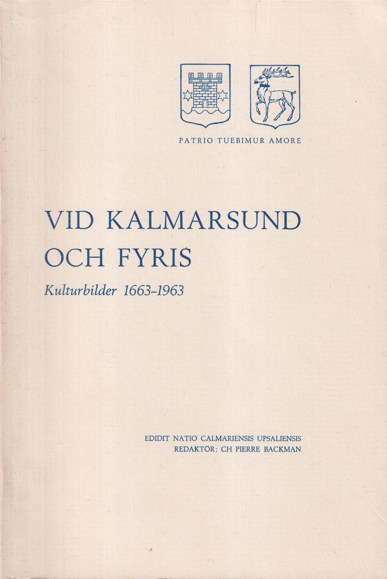 Vid Kalmarsund och Fyris. Kulturbilder 1663-1963. Utg. [av] Kalmar nation i Uppsala.