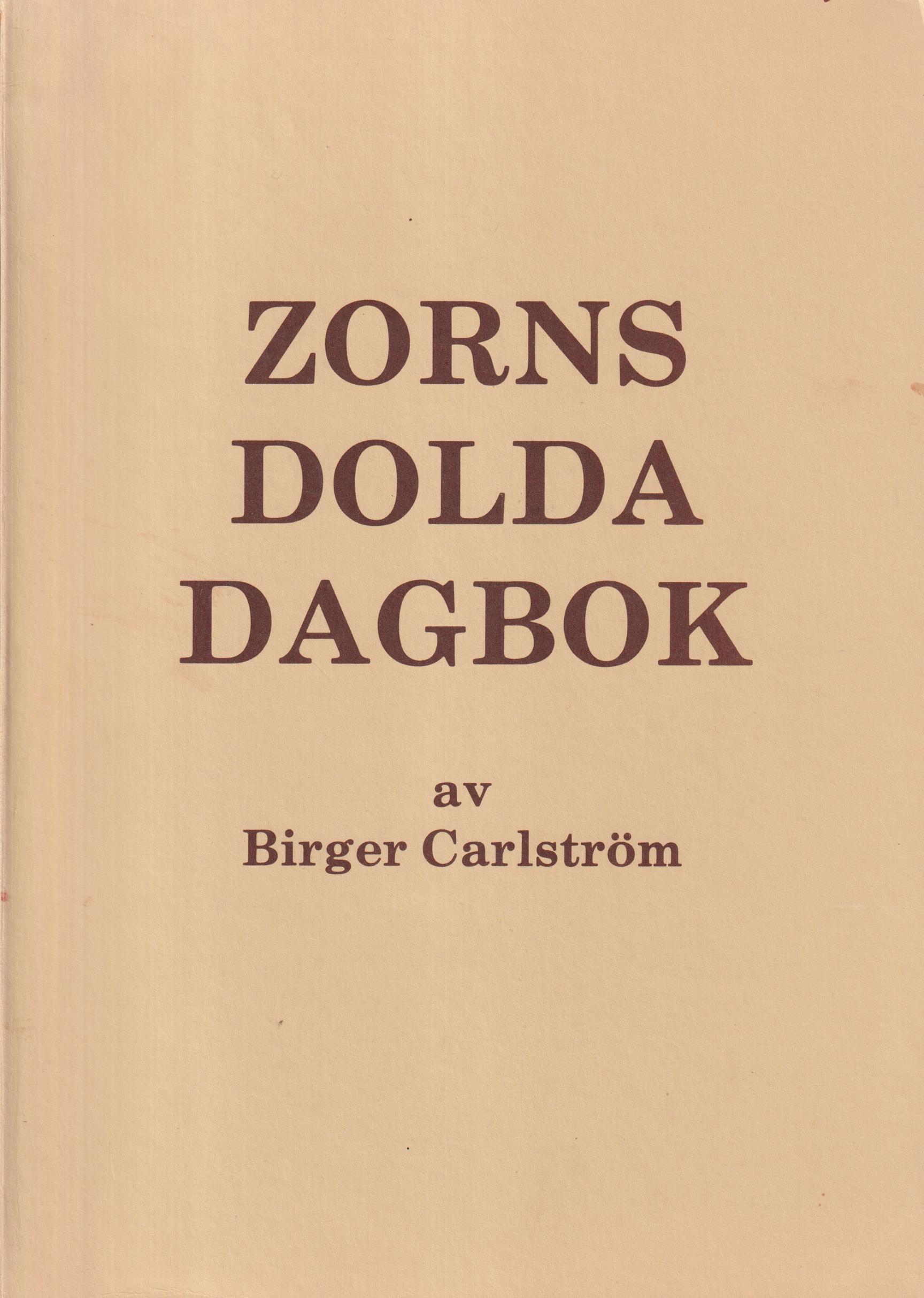 Zorns dolda dagbok. [Utg. av] Konstförlaget B. Carlström.