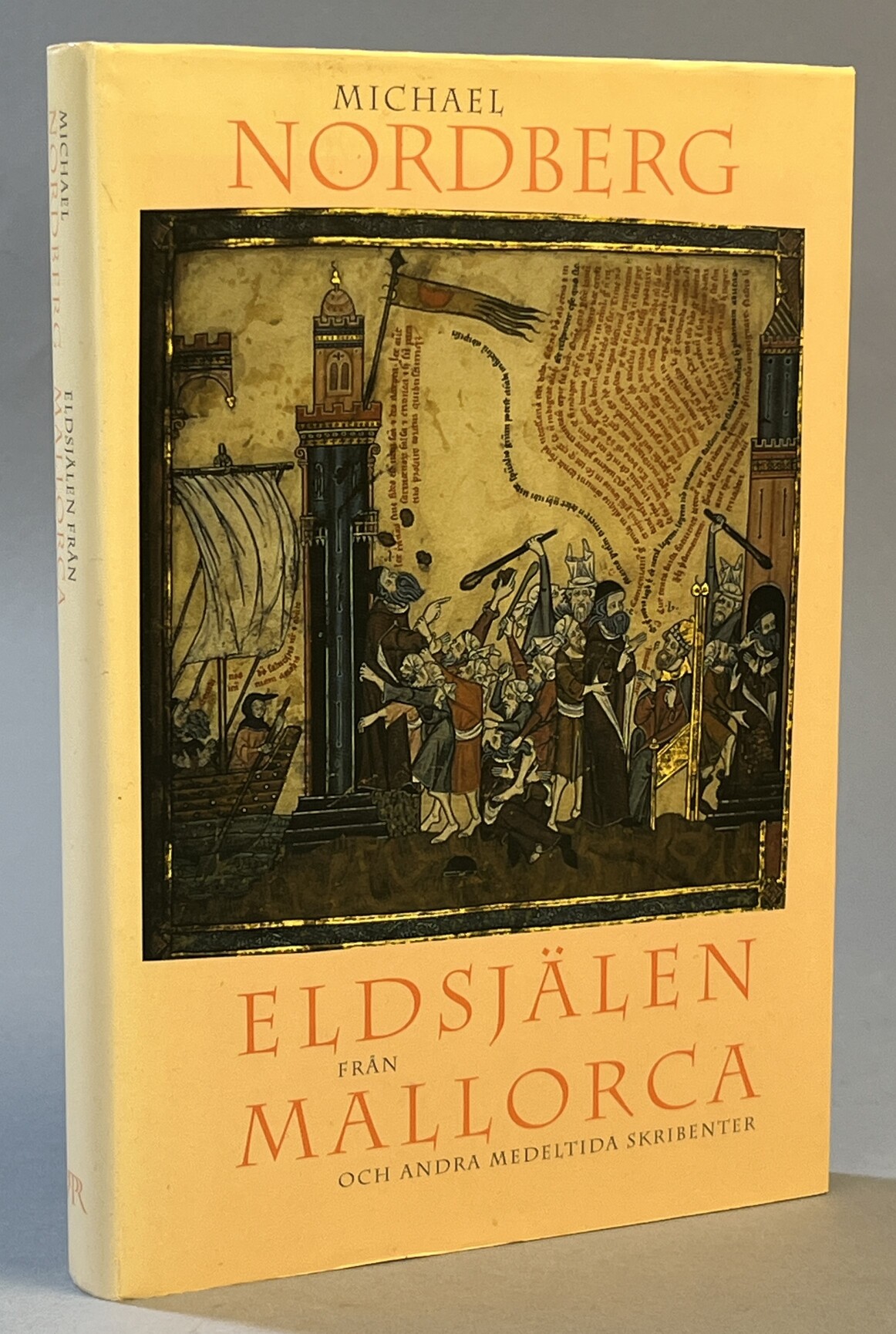 Eldsjälen från Mallorca och andra medeltida skribenter. [Utg. av] Rabén Prisma.