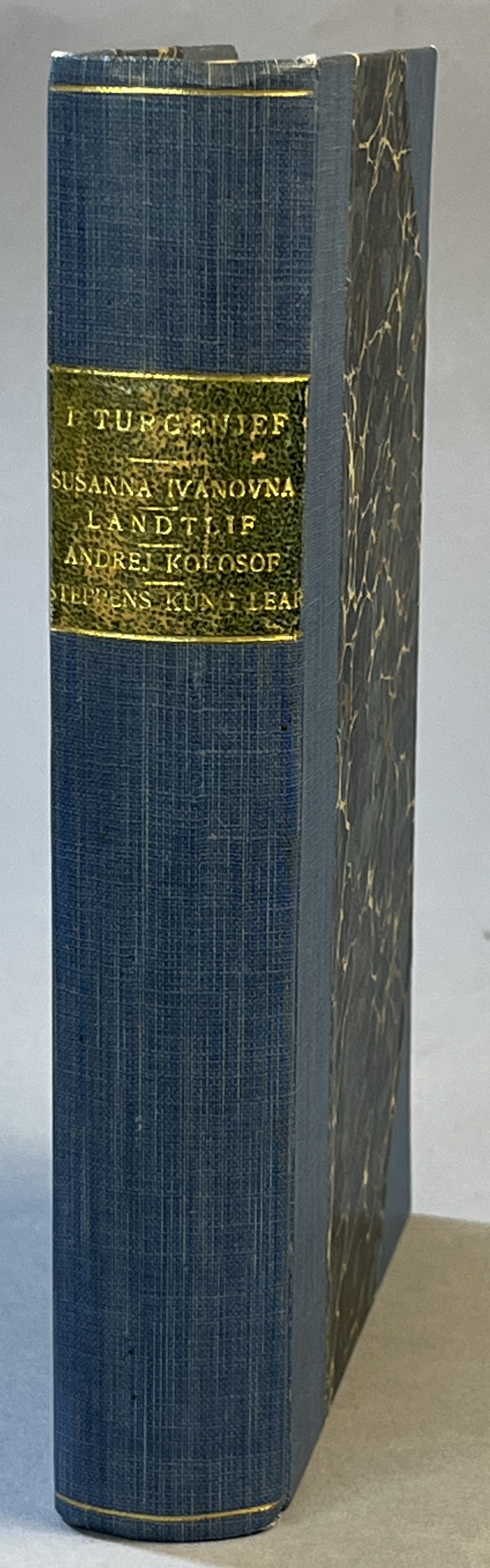 Susanna Ivanovna. Berättelse. [bunden med:] Landtlif. Berättelse. [bunden med:] Andrej Kolosof. Steppens Kung Lear. Berättelser. Från ryskan öfversatt af -K- [Herman N. Almkvist]. [Utg. av] P.A. Norstedt & Söners förlag.