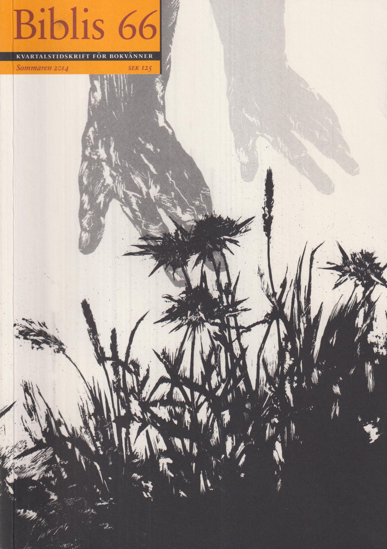 Biblis 66. Sommaren 2014. [Kvartalstidskrift för Bokvänner]. [Utg. av] Föreningen Biblis.