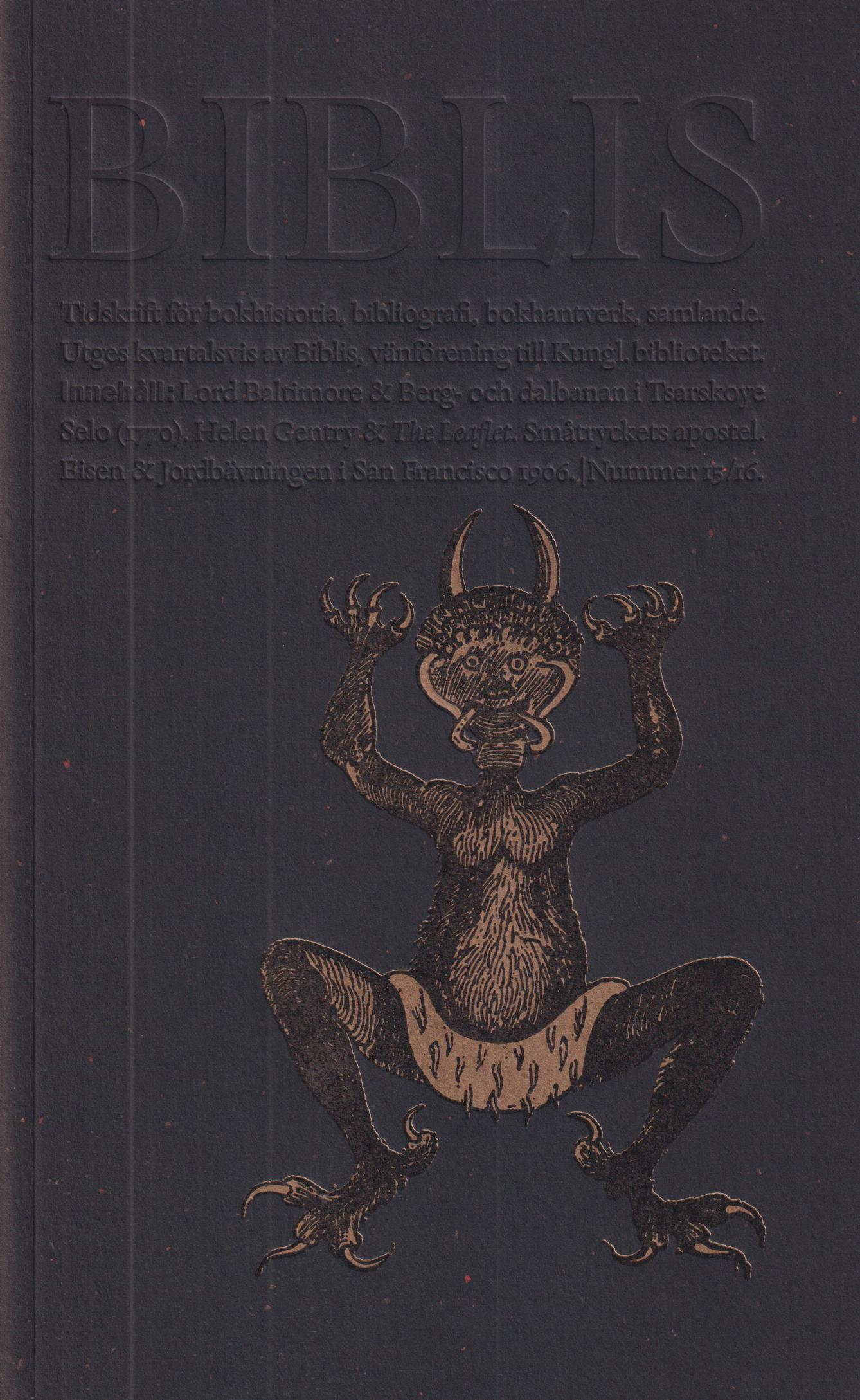 Biblis 15/16. [Tidskrift för bokhistoria, bibliografi, bokhantverk, samlande]. [Utg. av] Biblis, vänförening till Kungl. biblioteket.