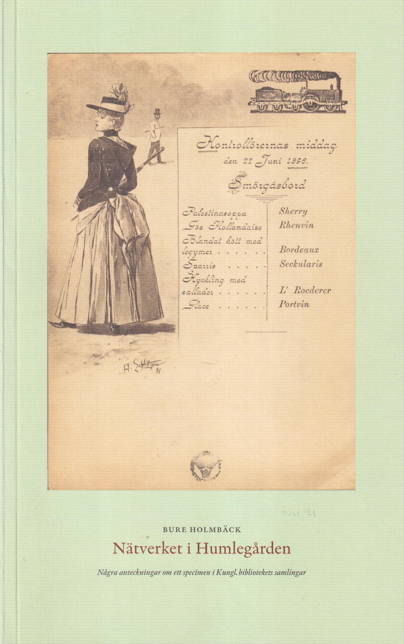 [Biblis 25]. Nätverket i Humlegården. Några anteckningar om ett specimen i Kungl. bibliotekets samlingar. [Utg. av] Föreningen Biblis.