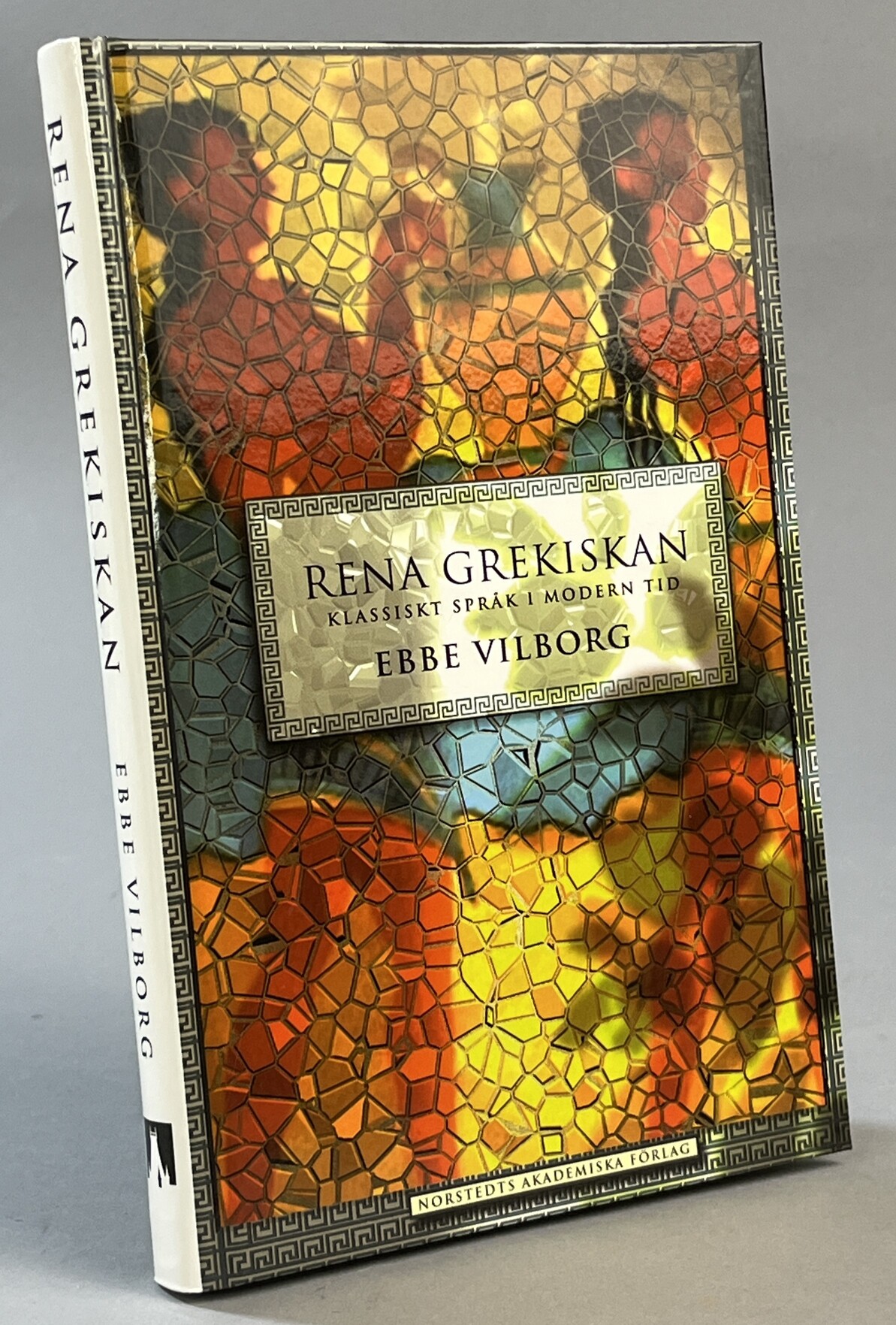Rena grekiskan. Klassiskt språk i modern tid. [Utg. av] Norstedts Akademiska förlag.