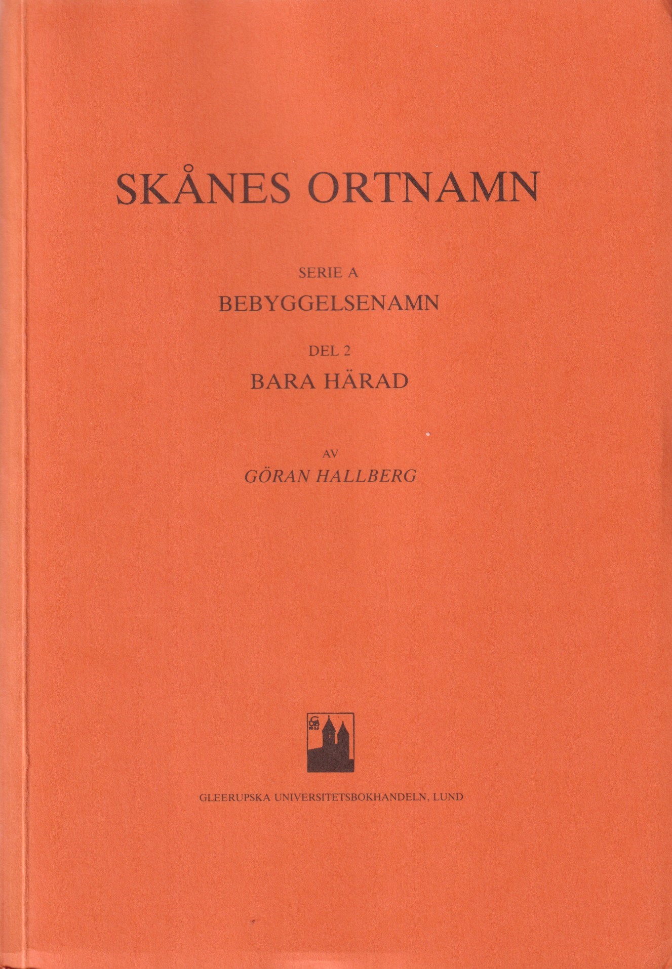 Skånes ortnamn. Serie A. Bebyggelsenamn. Del 2. Bara härad. Utgivna av Dialekt och ortnamnsarkivet i Lund [gm] Gleerupska universitetsbokhandeln.