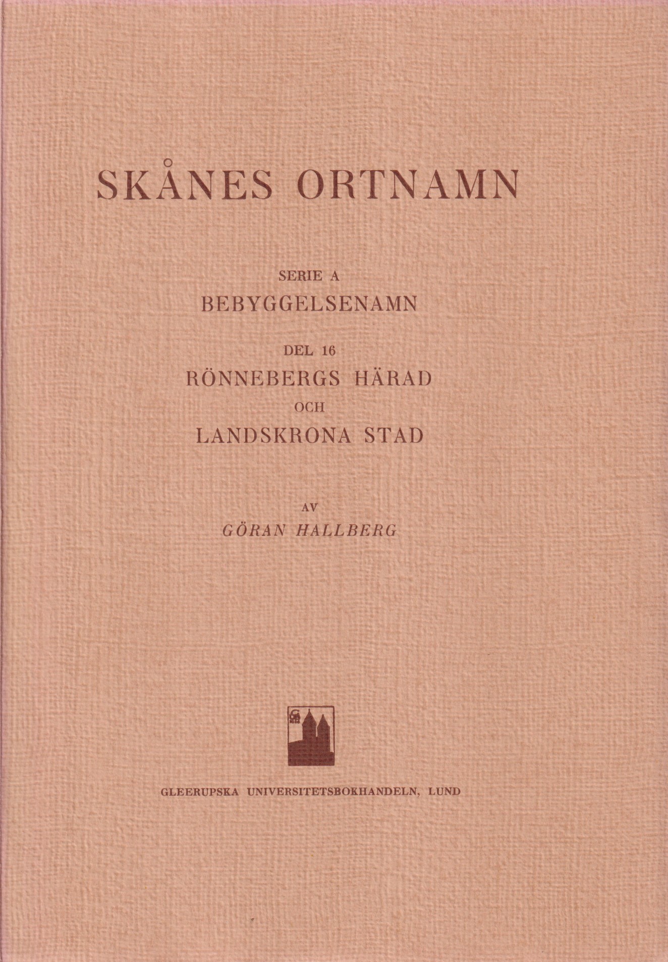 Skånes ortnamn. Serie A. Bebyggelsenamn. Del 16. Rönnebergs härad och Landskrona stad. Utgivna av Dialekt och ortnamnsarkivet i Lund [gm] Gleerupska universitetsbokhandeln.