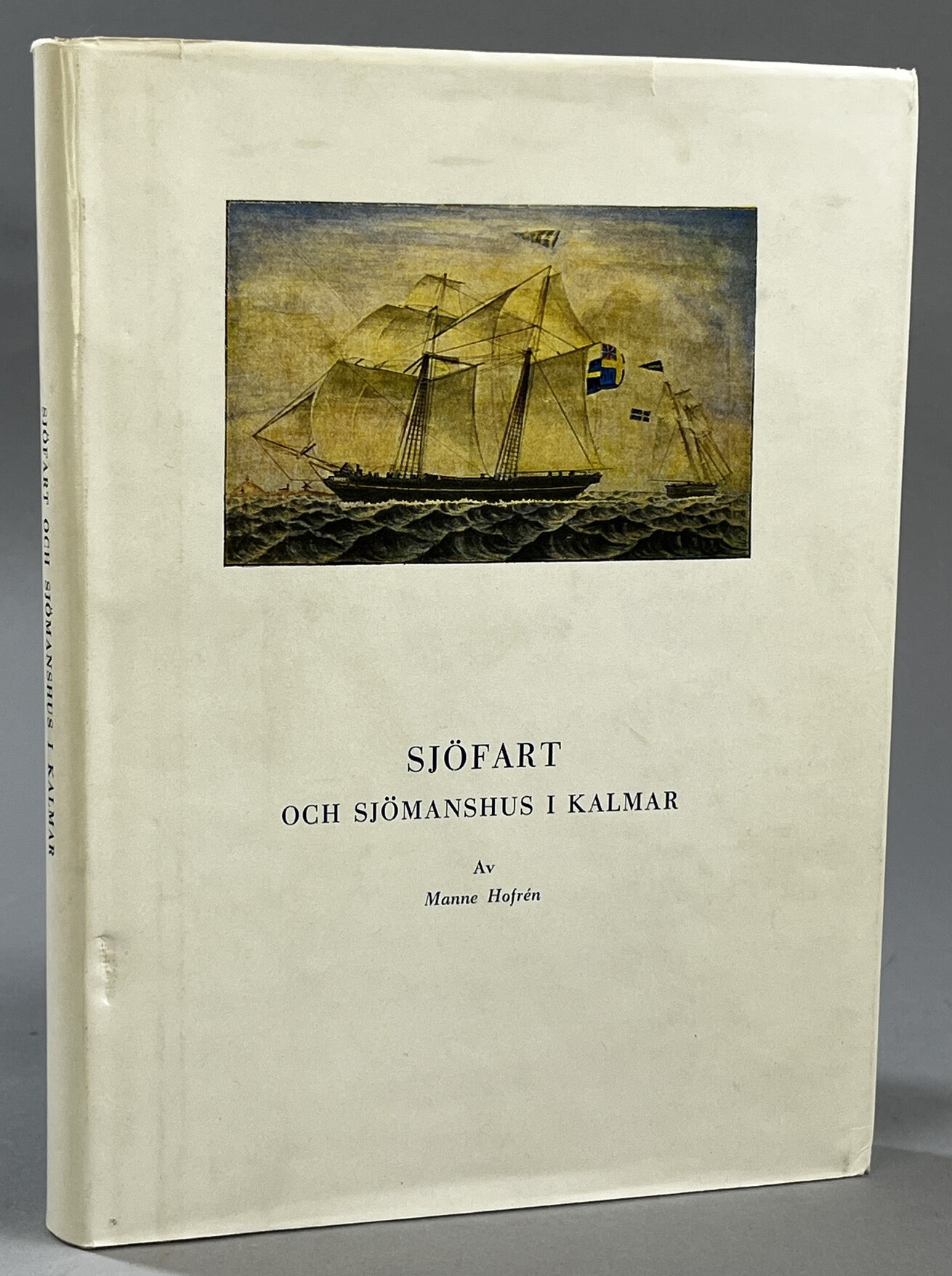 Sjöfart och sjömanshus i Kalmar. En historik med anledning av Sjömanshusets i Kalmar 200-årsminne. [Utg. av Sjömanshuset i Kalmar].