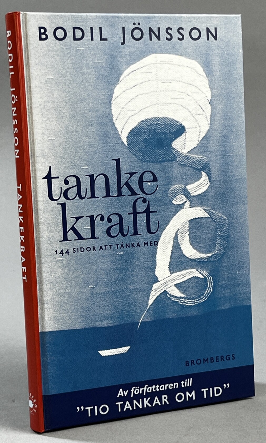 Tankekraft. 144 sidor att tänka med. [Utg. av] Brombergs bokförlag.