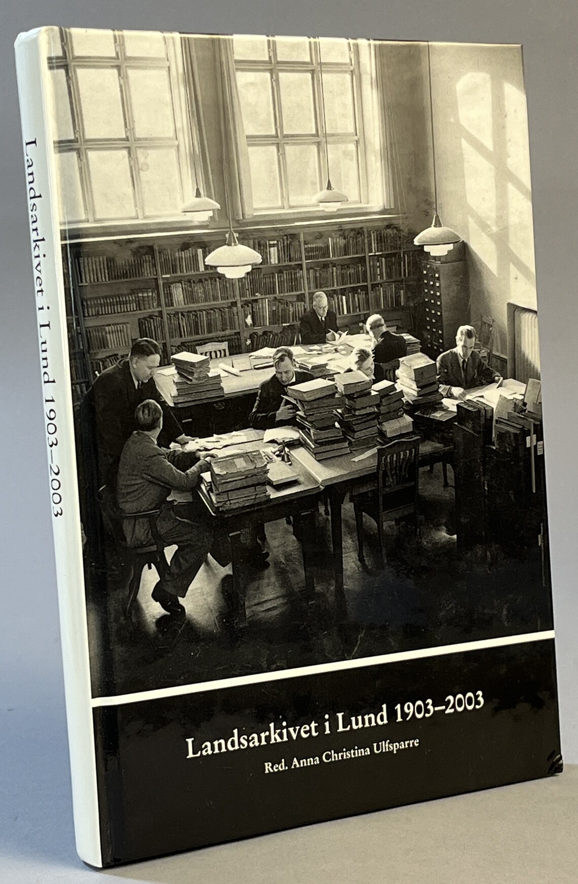 Landsarkivet i Lund 1903-2003.