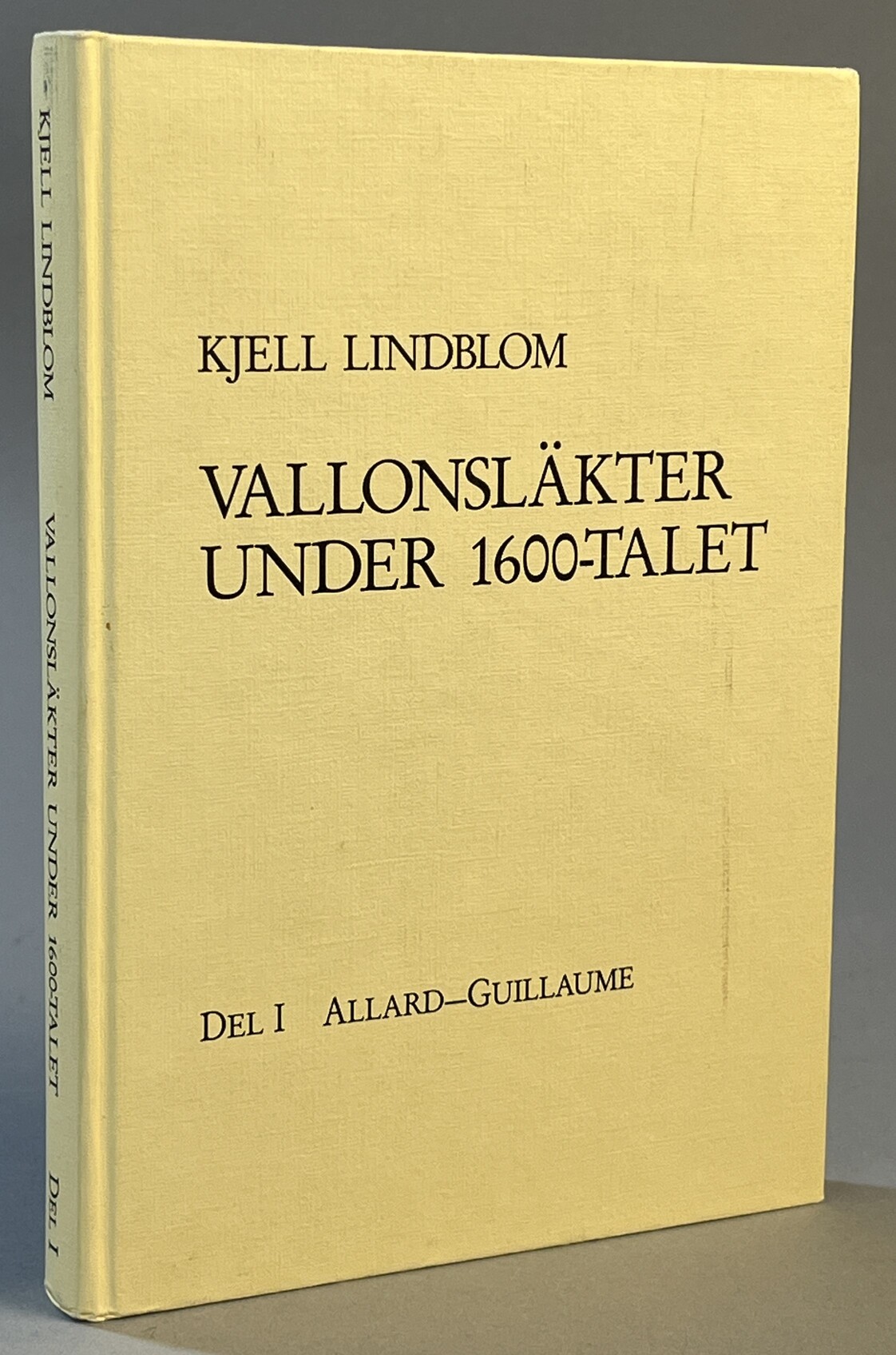 Vallonsläkter under 1600-talet. Del I. Allard - Guillaume.