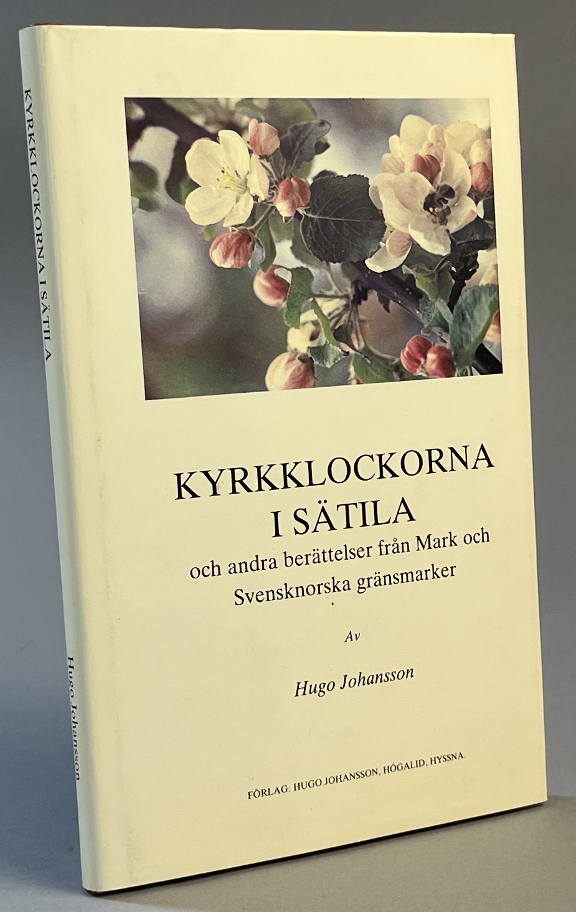Kyrkklockorna i Sätila och andra berättelser från Mark och Svensknorska gränsmarker.