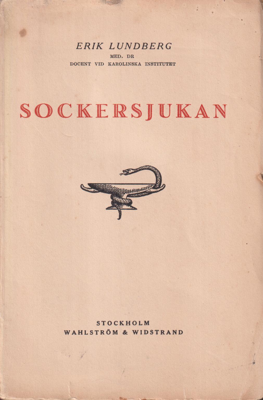 Sockersjukan (diabetes mellitus). [Utg. av] Wahlström & Widstrand.