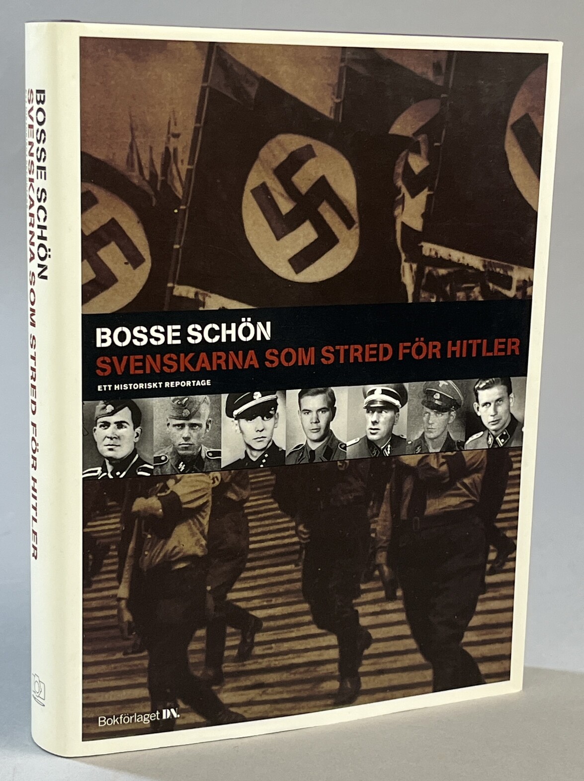 Svenskarna som stred för Hitler. Ett historiskt reportage. [Utg. av] Bokförlaget DN.