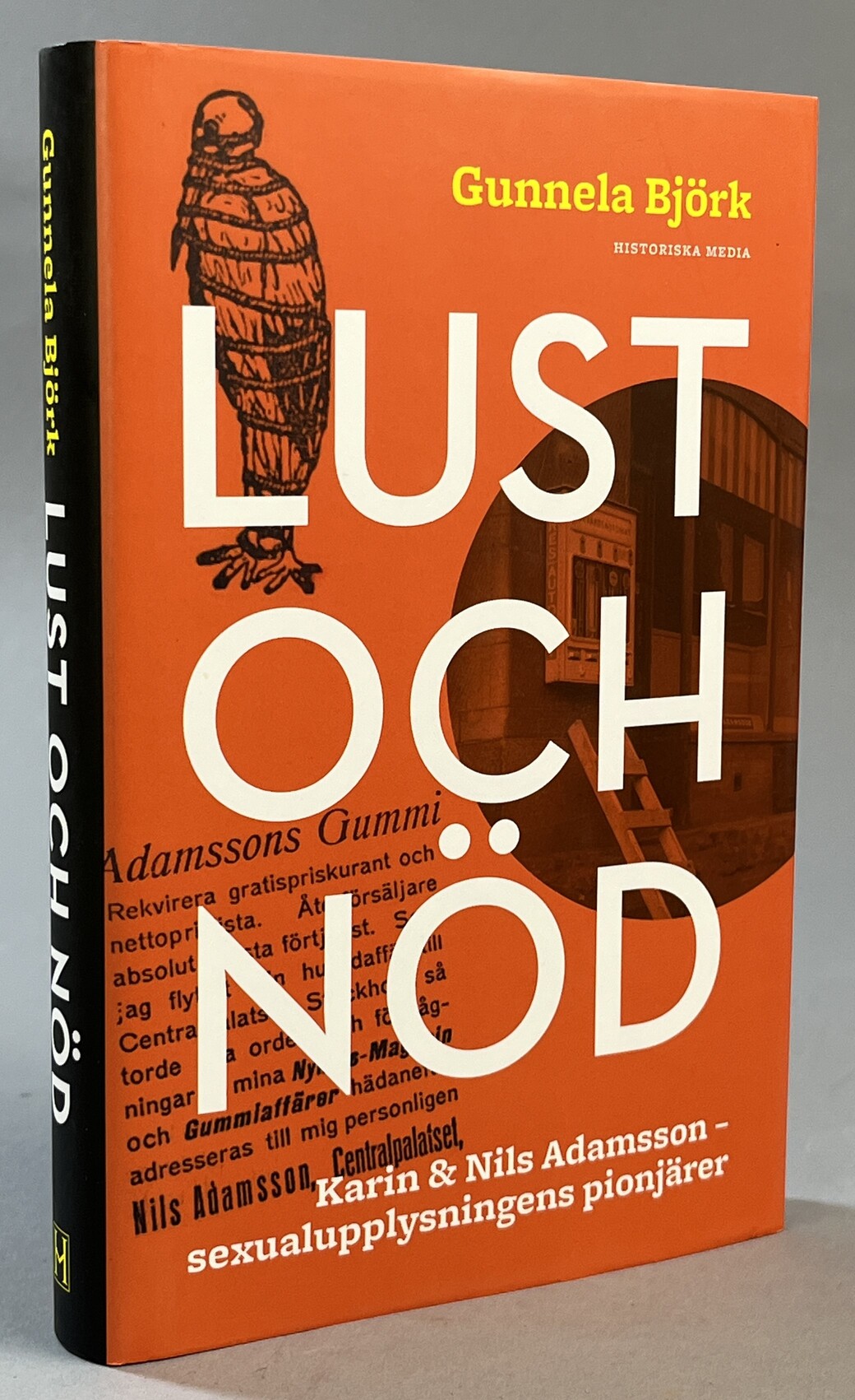 Lust och nöd. Karin & Nils Adamsson - sexualupplysningens pionjärer. [Ut. av] Historiska Media.