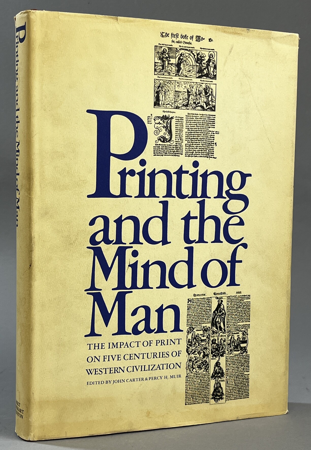 Printing and The Mind of Man. [A Descriptive Catalogue Illustrating the Impact of Print on the Evolution of Western Civilization During Five Centuries. With an Introductory Essay by Denys Hay.