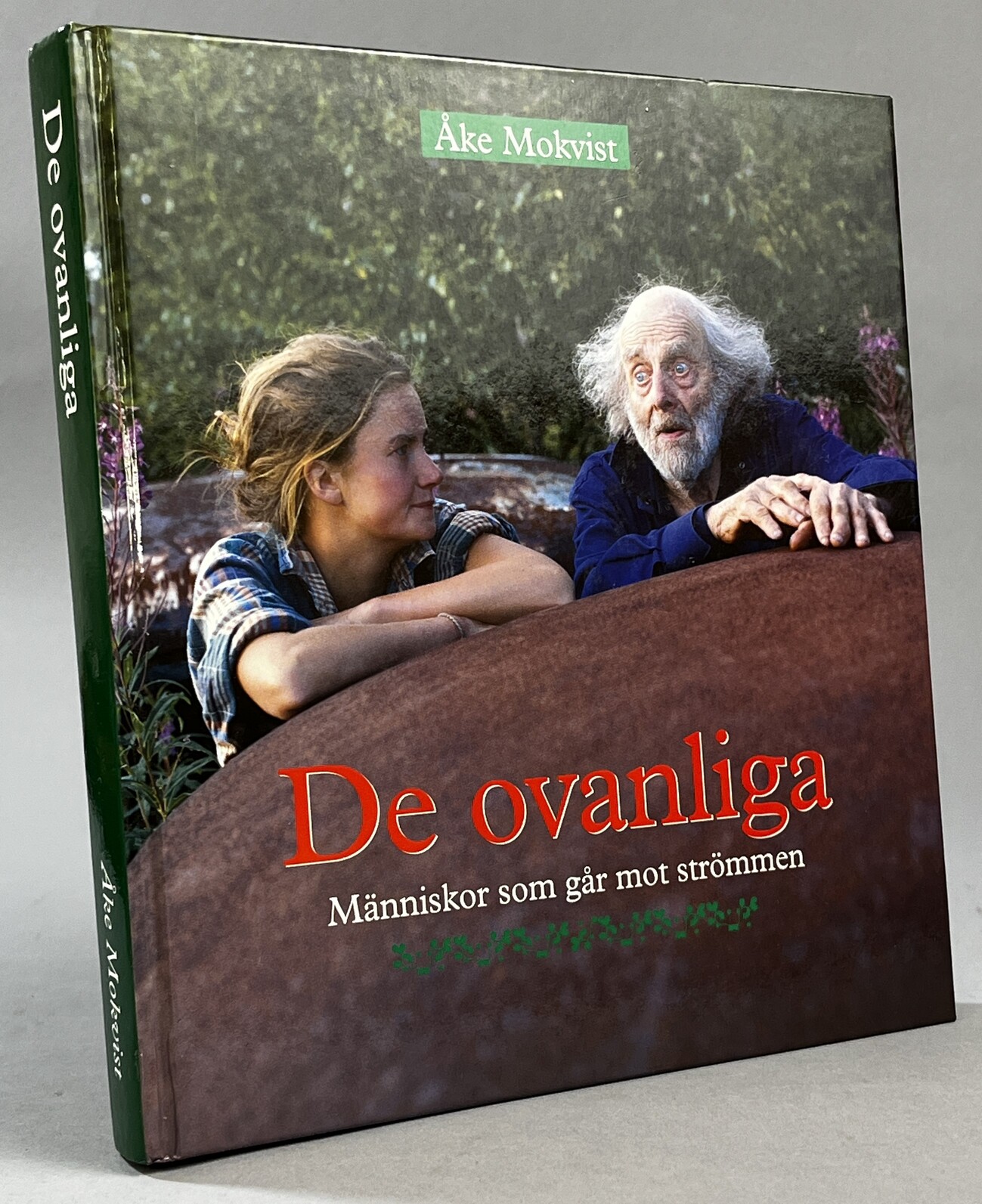 De ovanliga. Människor som går mot strömmen. [Utg. av] Byggförlaget Kultur.