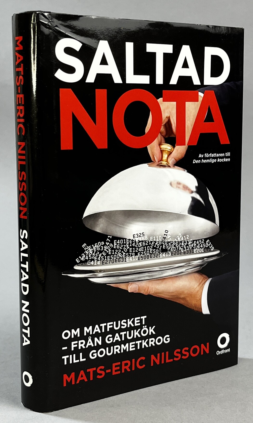 Saltad nota. Om matfusket - från gatukök till gourmetkrog. Research appendix: Ivar Nilsson. [Utg. av] Ordfront.