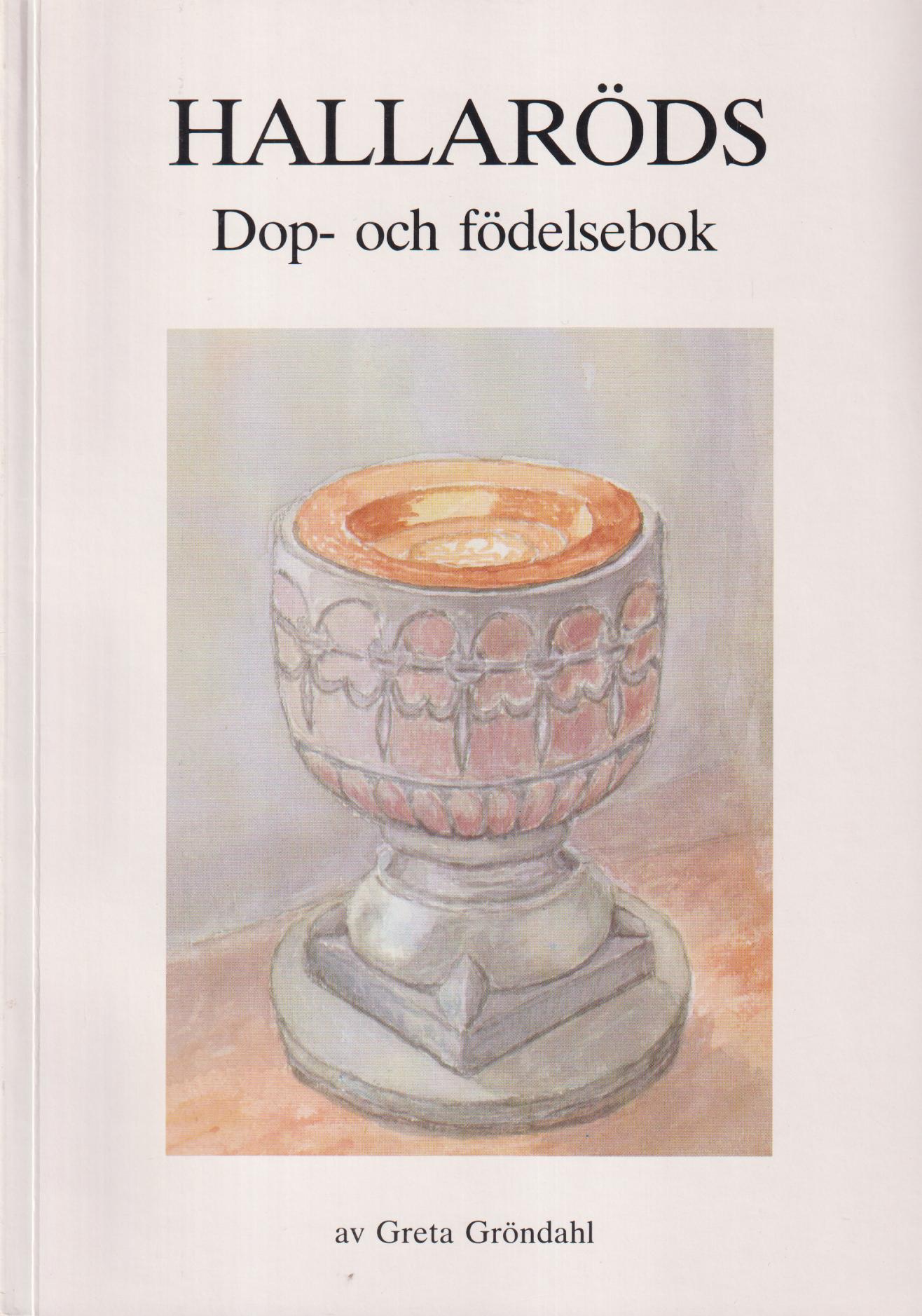 Hallaröds dop- och födelsebok [1676-1861].