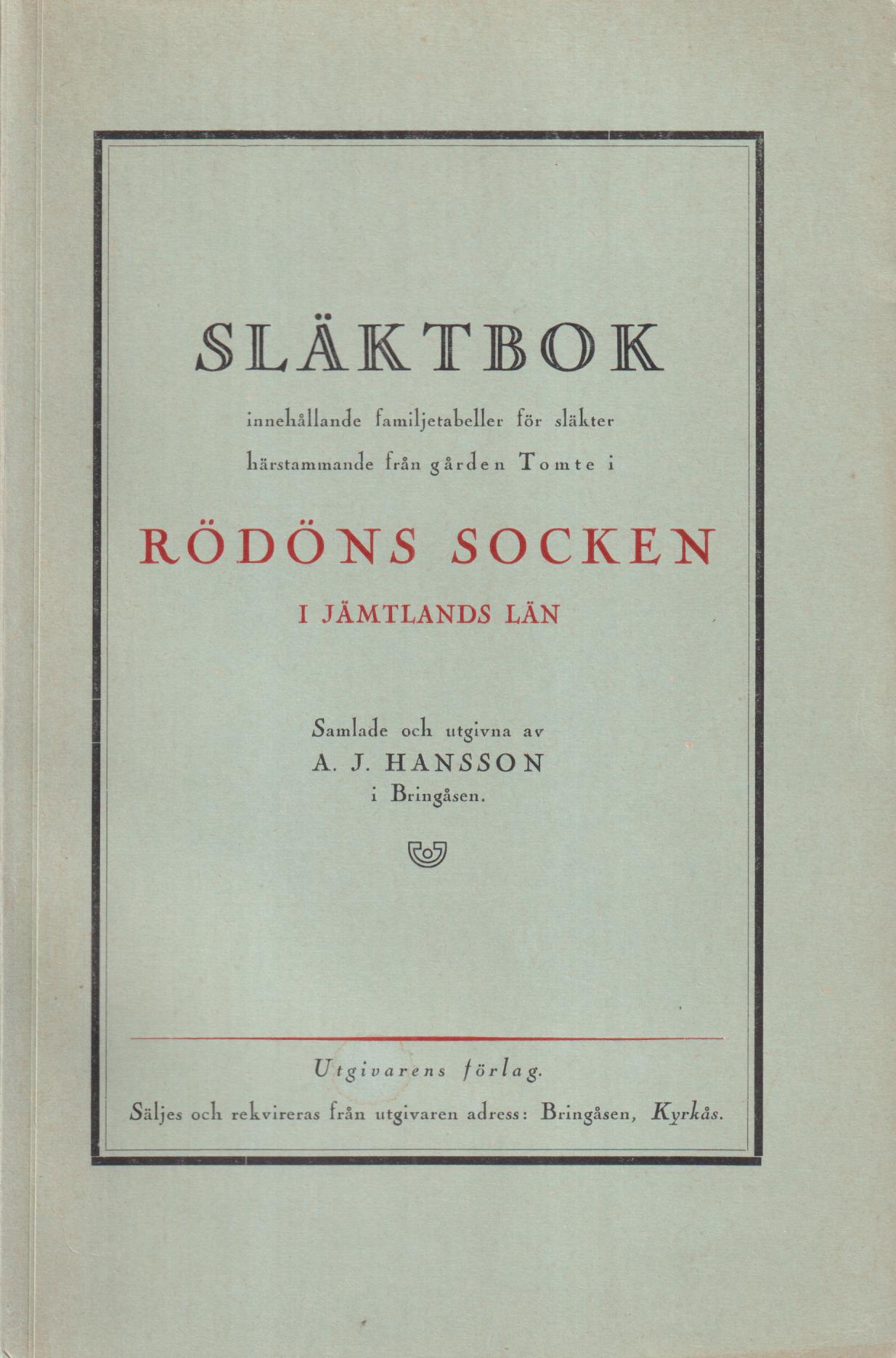 Släktbok innehållande familjetabeller för släkter härstammande från gården Tomte i Rödöns socken i Jämtlands län. Samlade och utgivna av A.J. Hansson i Bringåsen.