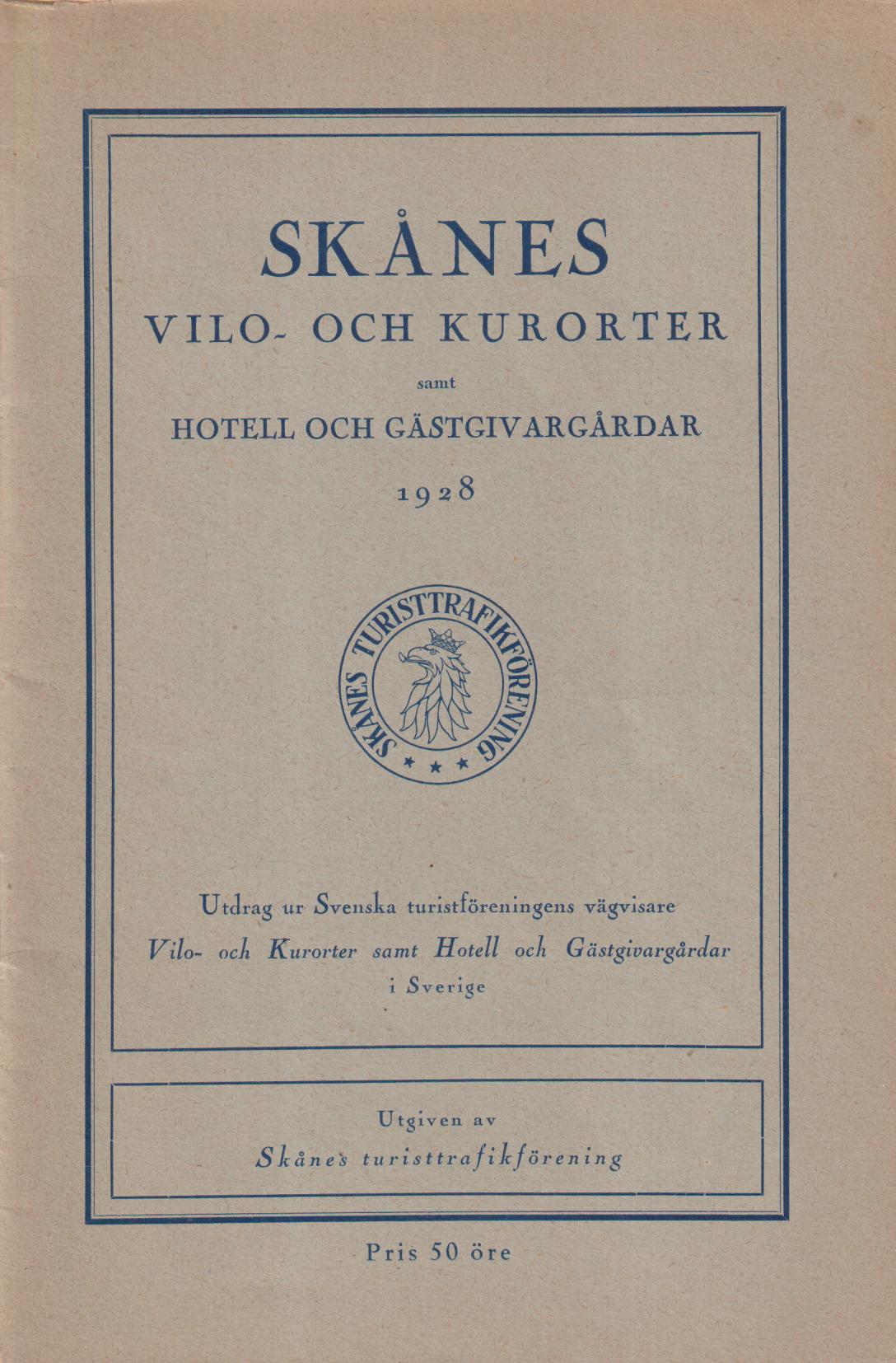Skånes vilo- och kurorter samt hotell och gästgivargårdar 1928. Utdrag ur Svenska turistföreningens vägvisare. Vilo- och kurorter samt hotell och gästgivargårdar i Sverige. Utgiven av Skånes turisttrafikförening.