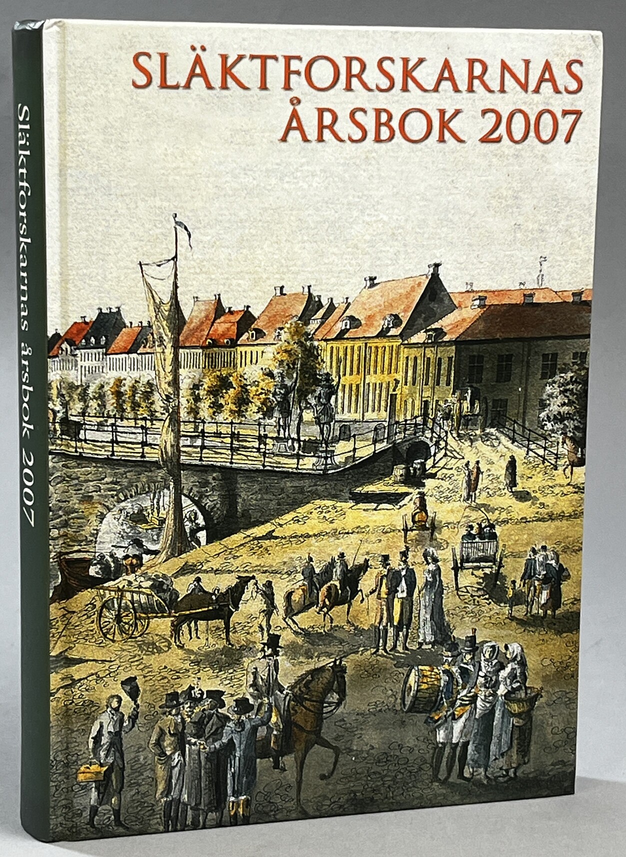 Släktforskarnas årsbok '07. [Utg. av] Sveriges Släktforskarförbund.