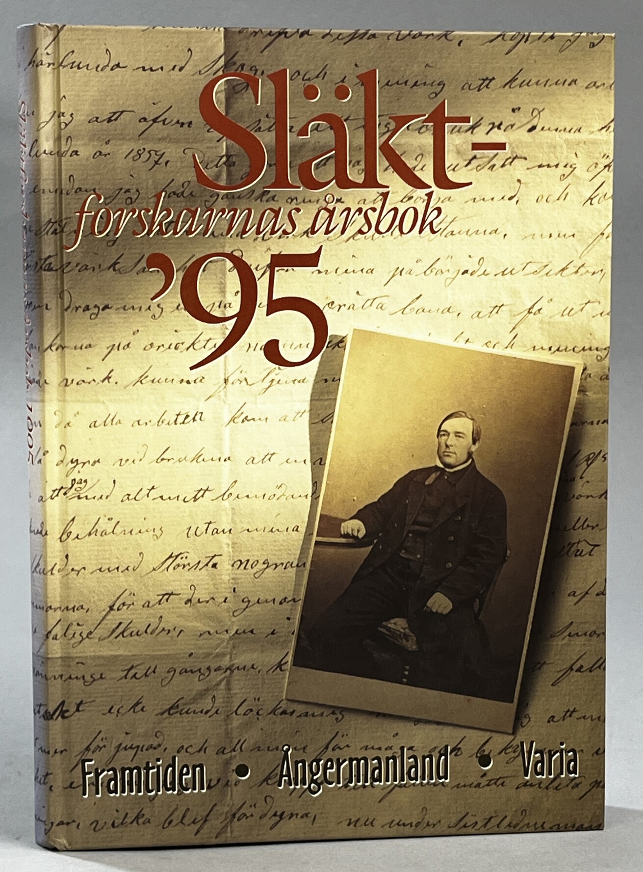 Släktforskarnas årsbok '95. [Utg. av] Sveriges Släktforskarförbund. [Tema: Framtiden, Ångermanland, Varia].