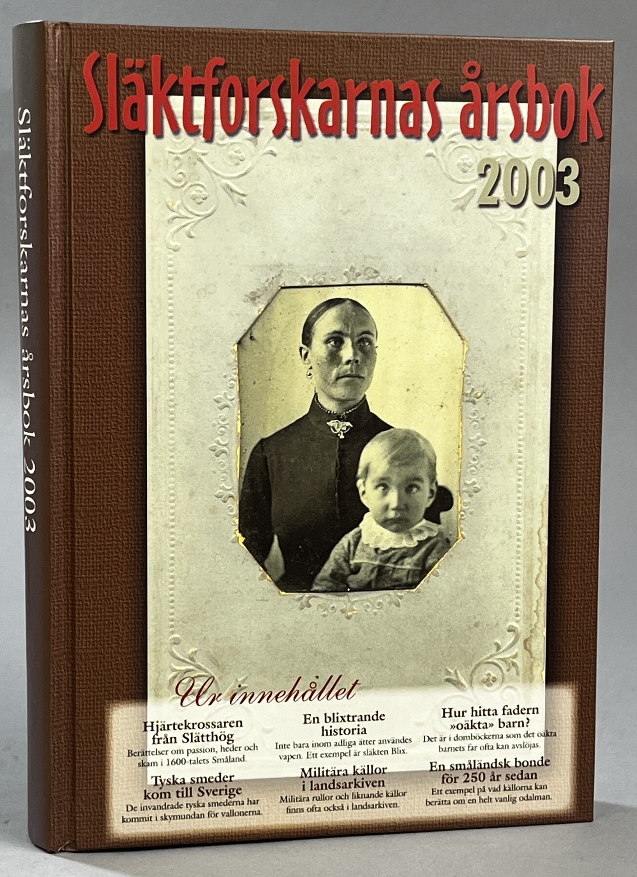 Släktforskarnas årsbok '03. [Utg. av] Sveriges Släktforskarförbund.